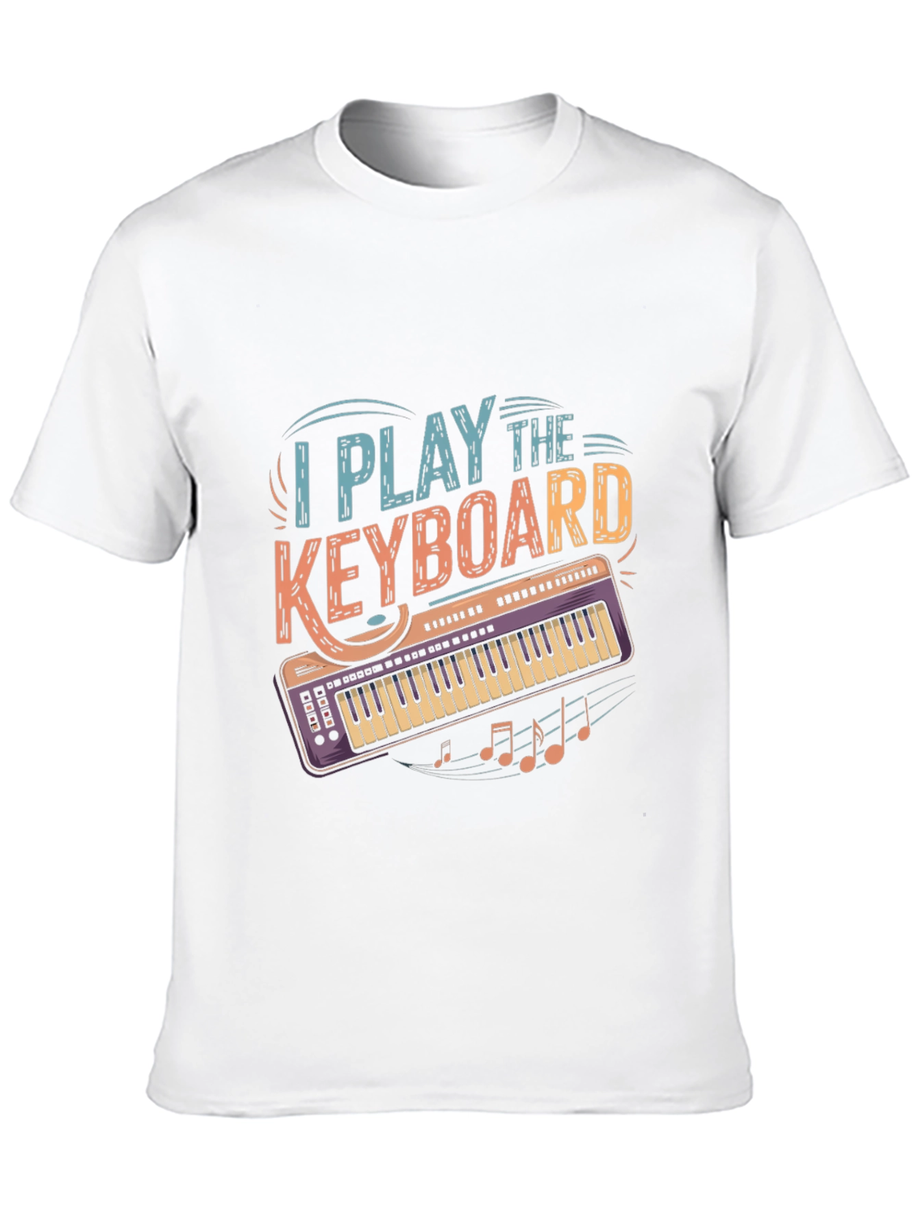 I Play The Keyboard T-Shirt - Music Lover Tee