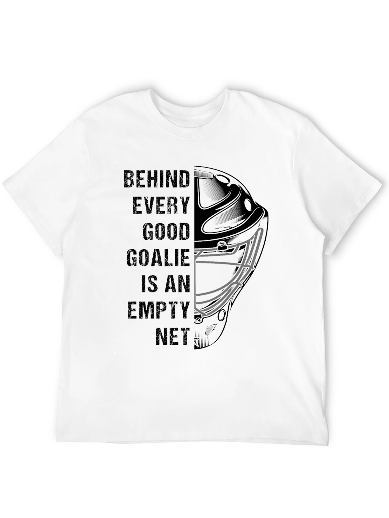Behind Every Good Goalie - Hockey T-Shirt