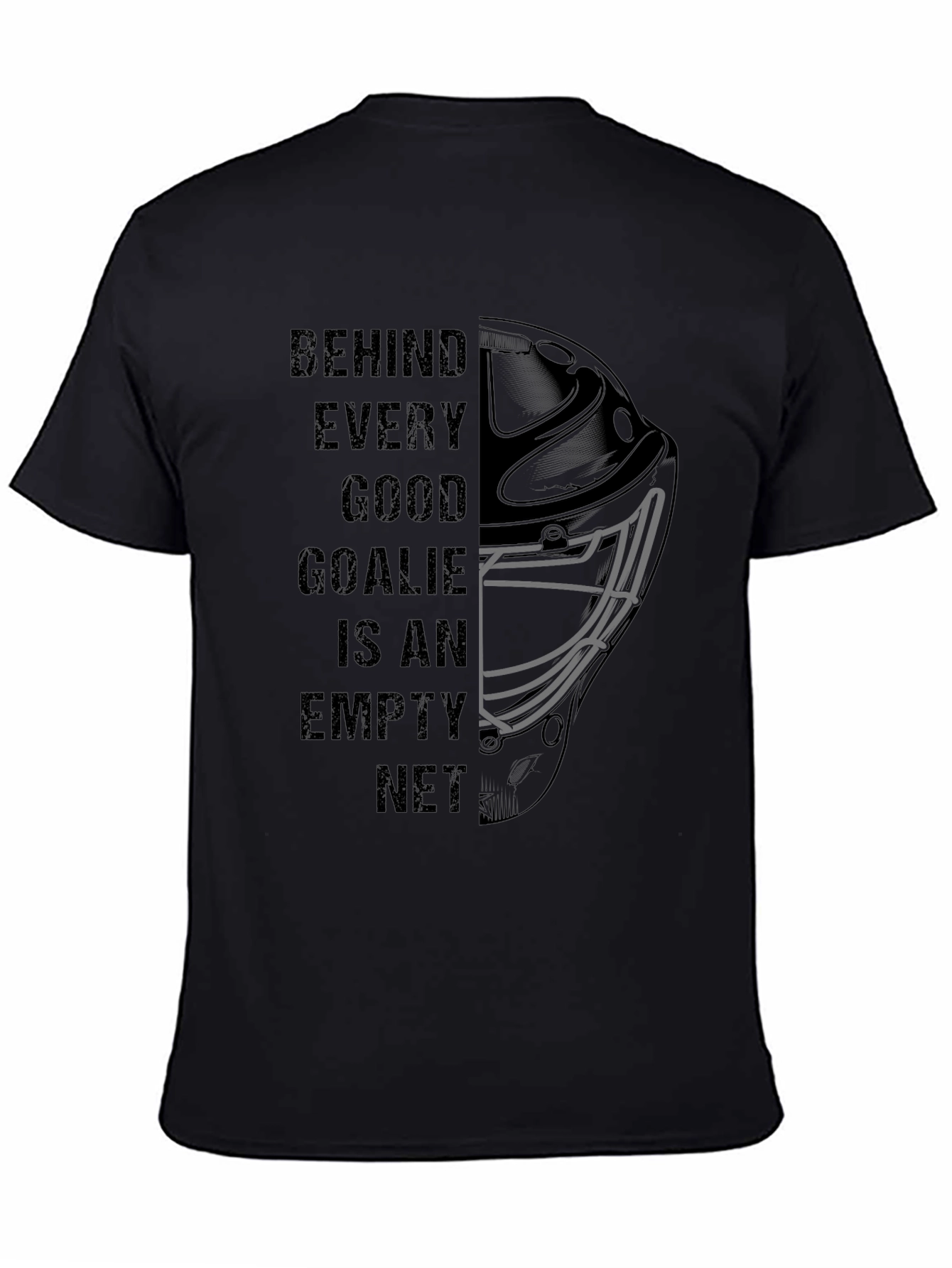 Behind Every Good Goalie - Hockey T-Shirt