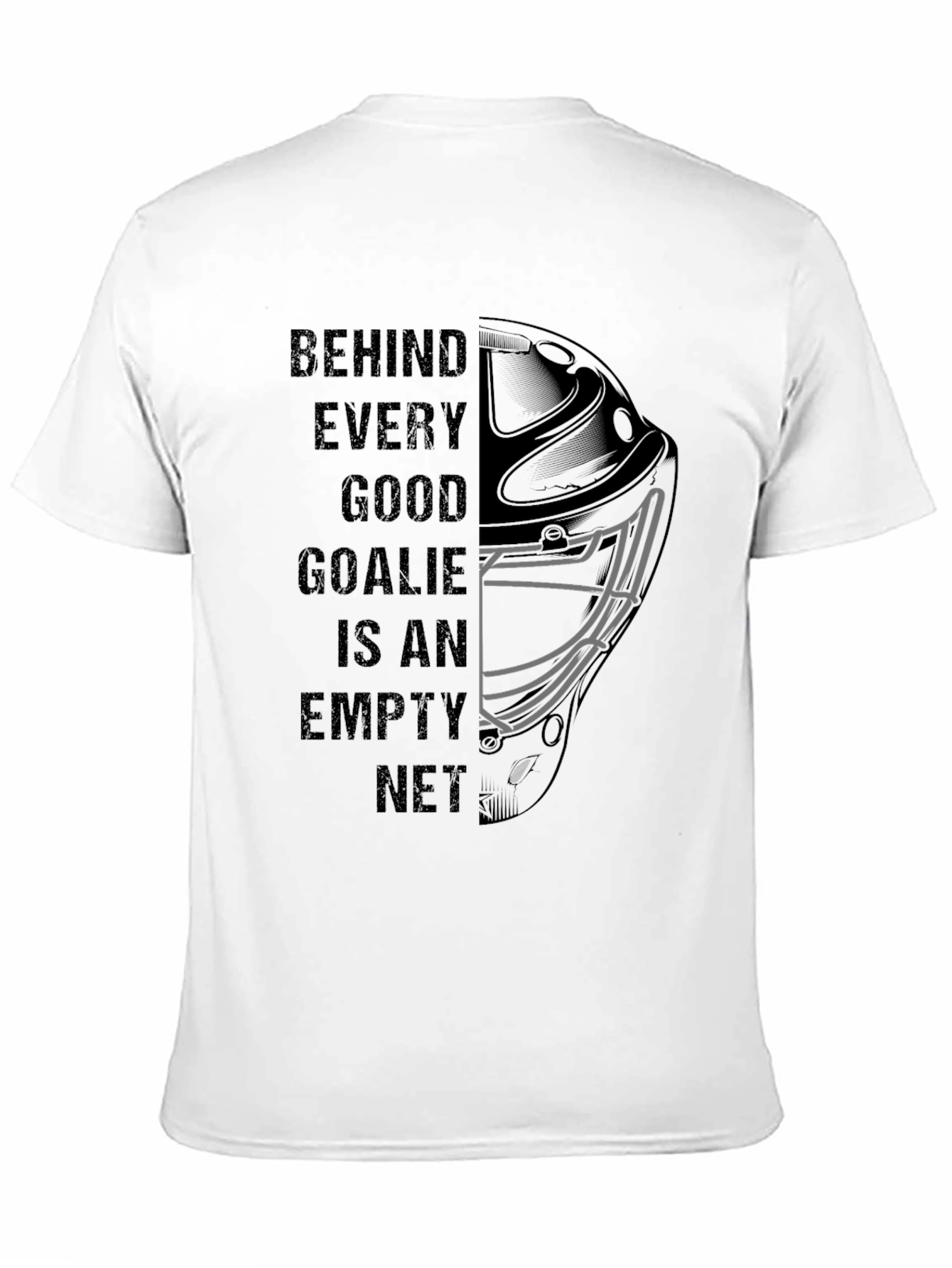 Behind Every Good Goalie - Hockey T-Shirt