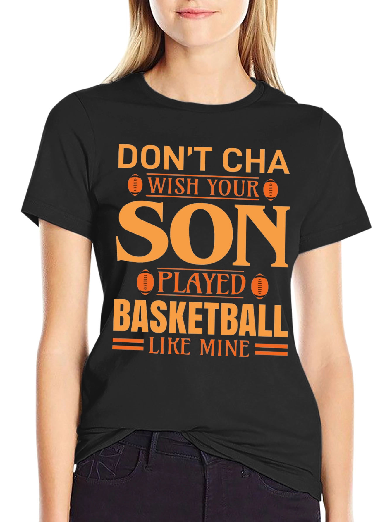 Dont Cha Wish Son Played Football T-Shirt