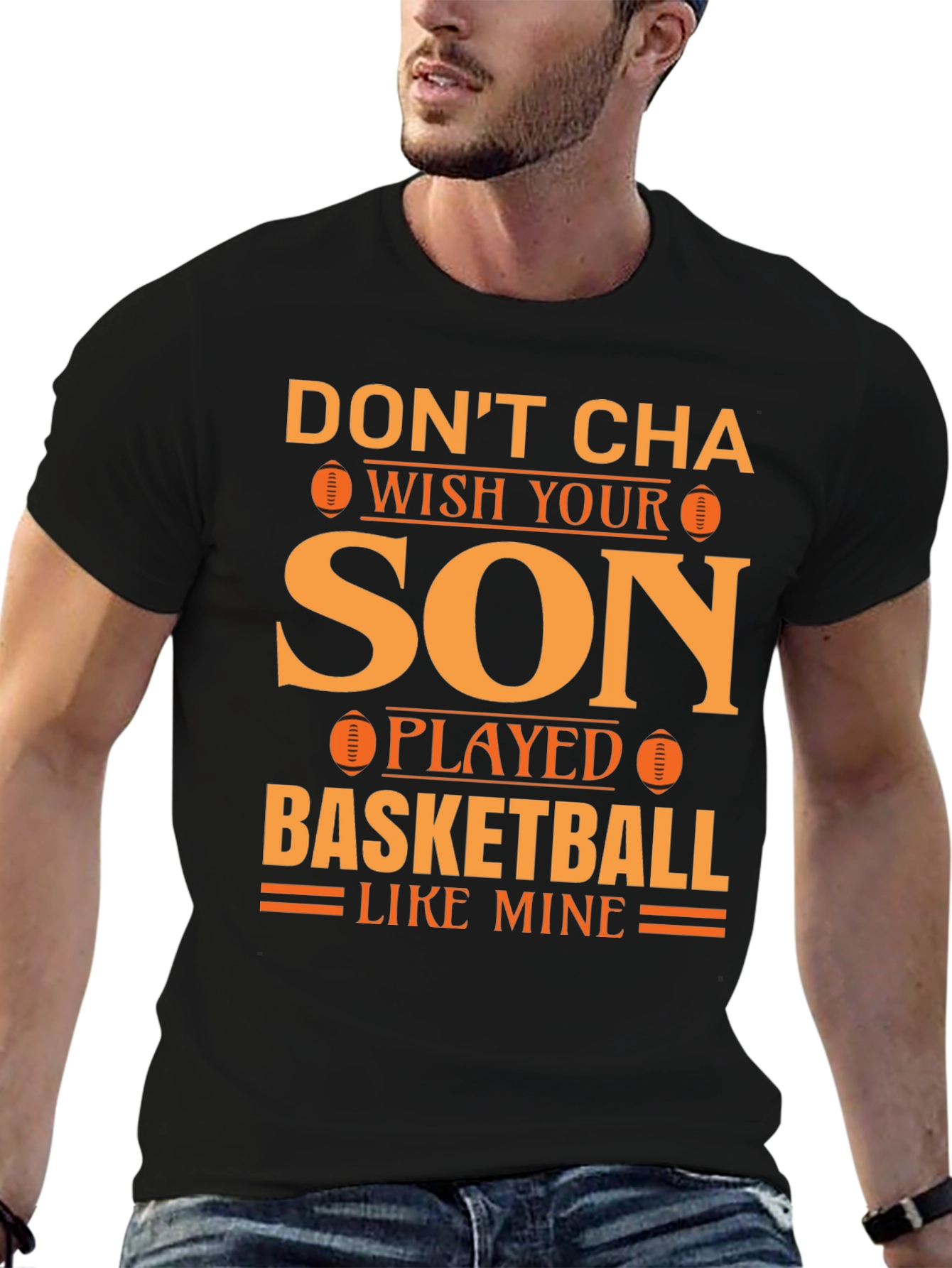 Dont Cha Wish Son Played Football T-Shirt