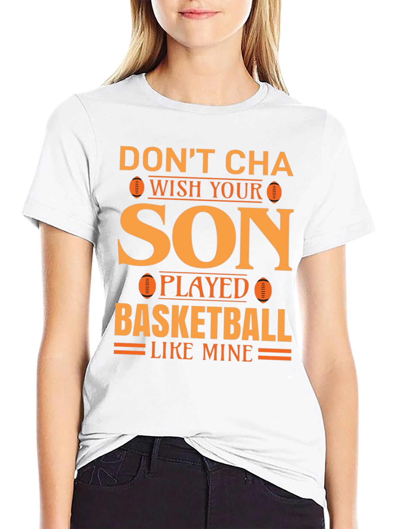 Dont Cha Wish Son Played Football T-Shirt