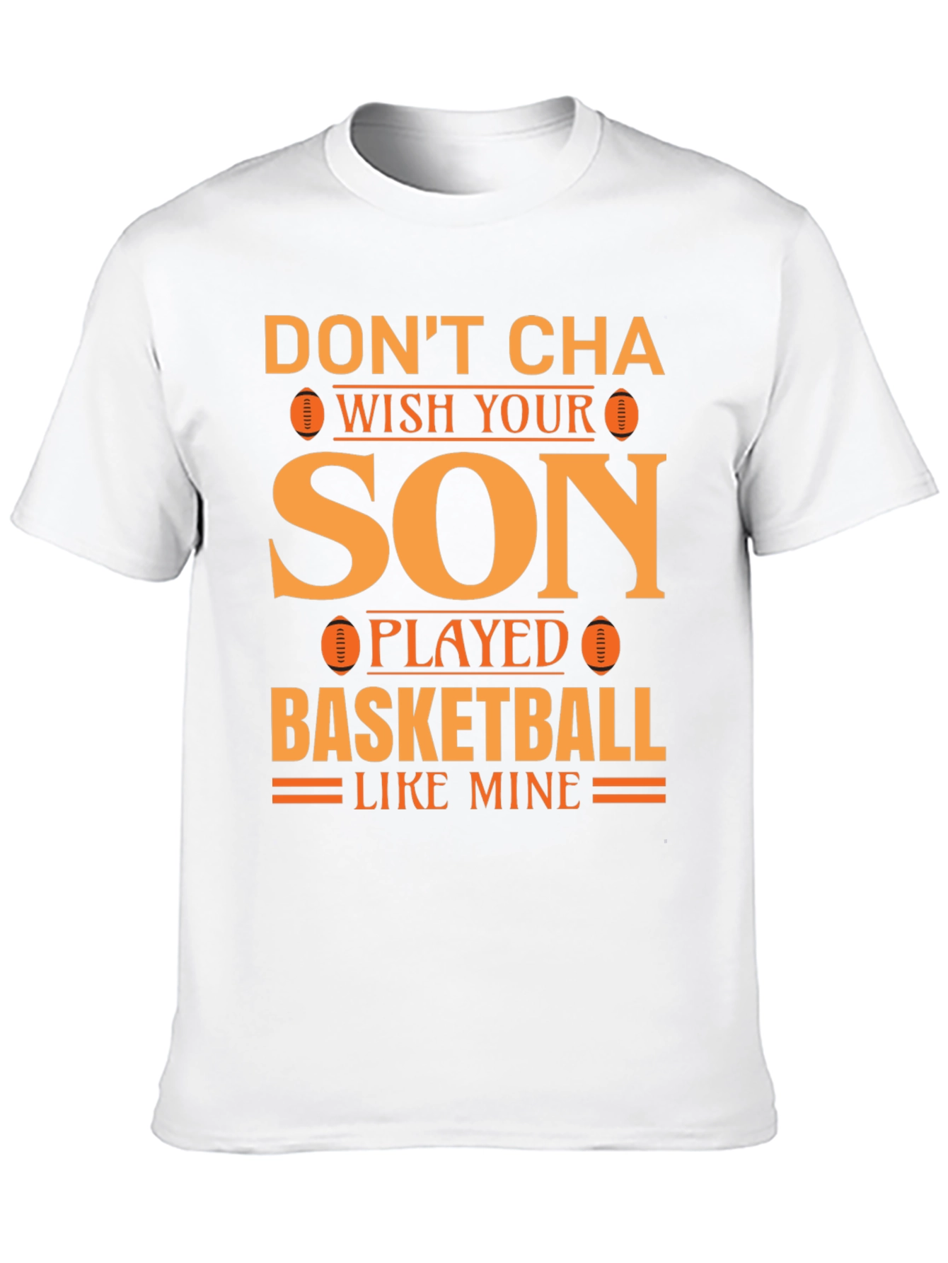 Dont Cha Wish Son Played Football T-Shirt