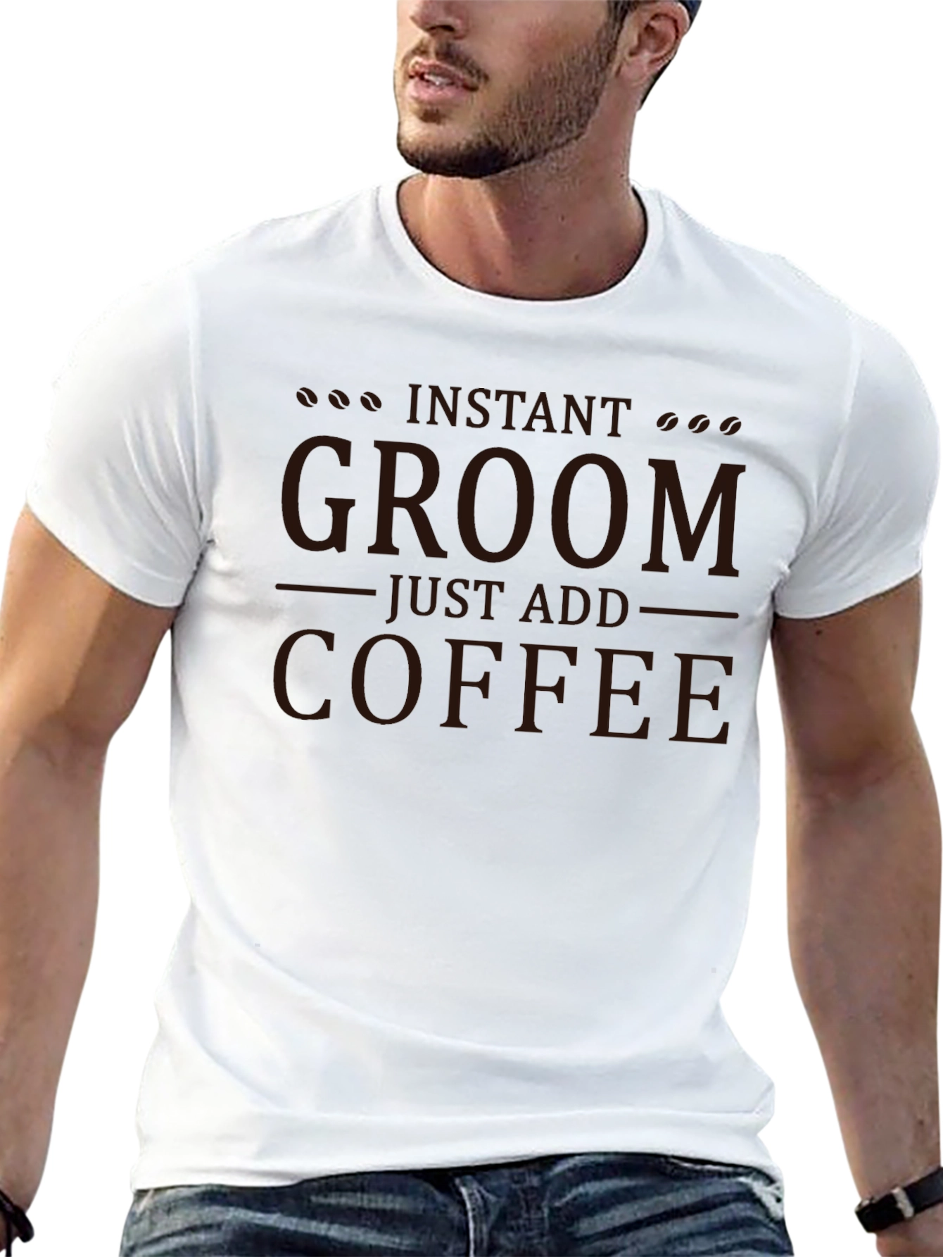 Instant Groom Just Add Coffee Graphic T-Shirt