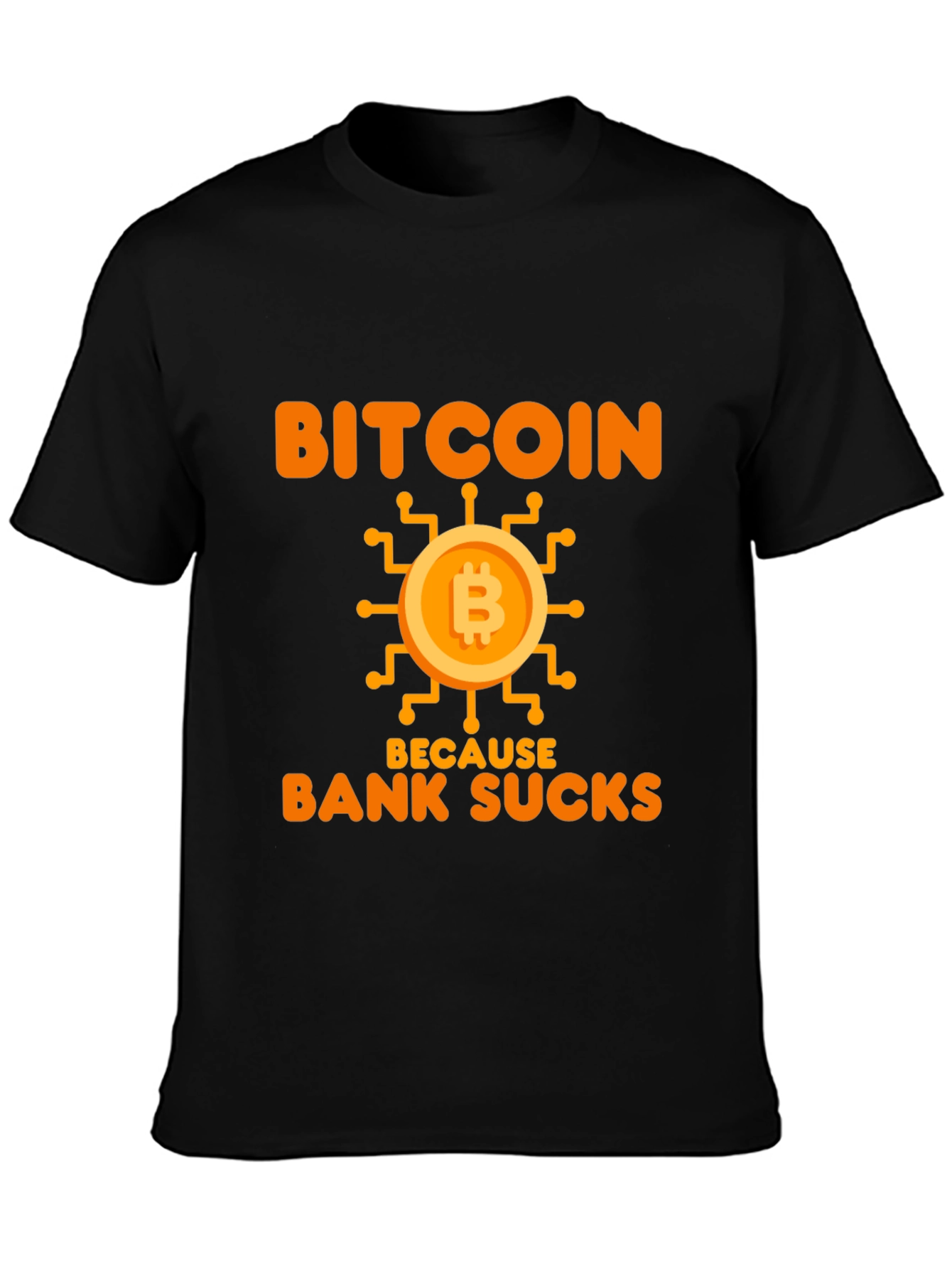 Bitcoin Because Bank Sucks Funny T-Shirt