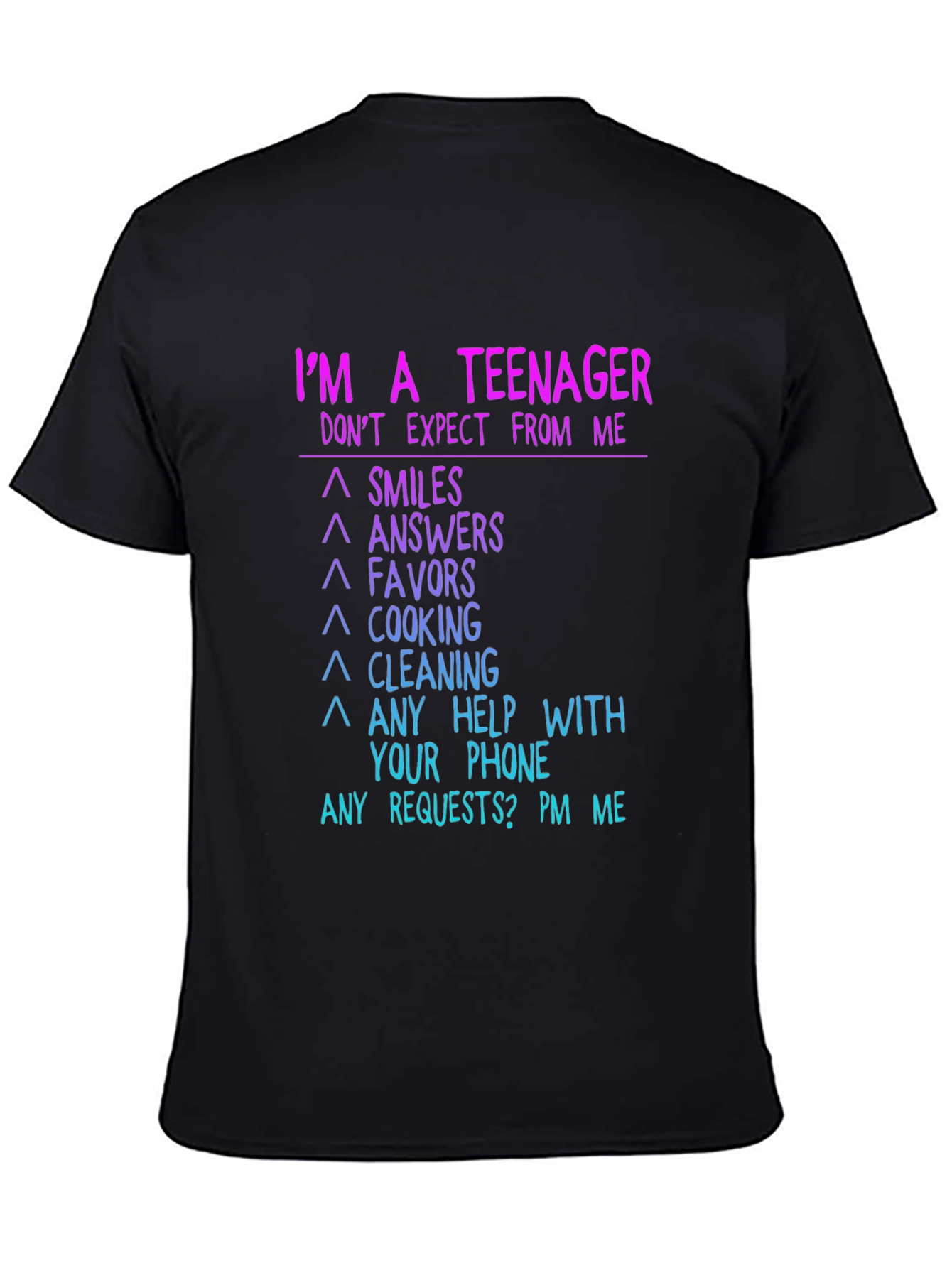 Teenager Expectation T-Shirt Funny Novelty Tee