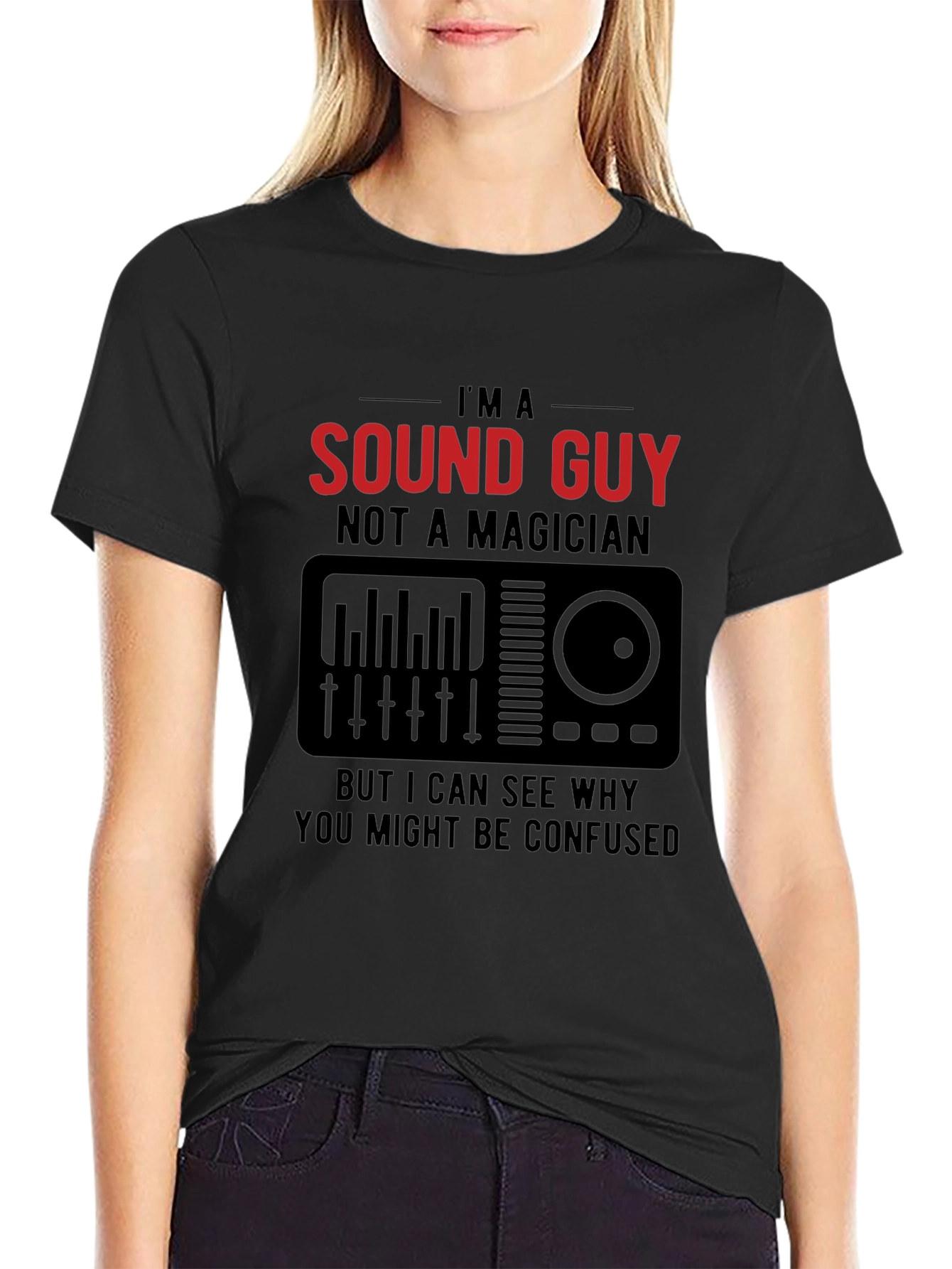 Im a Sound Guy T-Shirt - Musician Tee