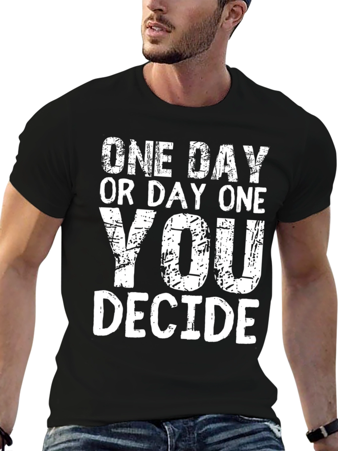 One Day Or Day One T-Shirt