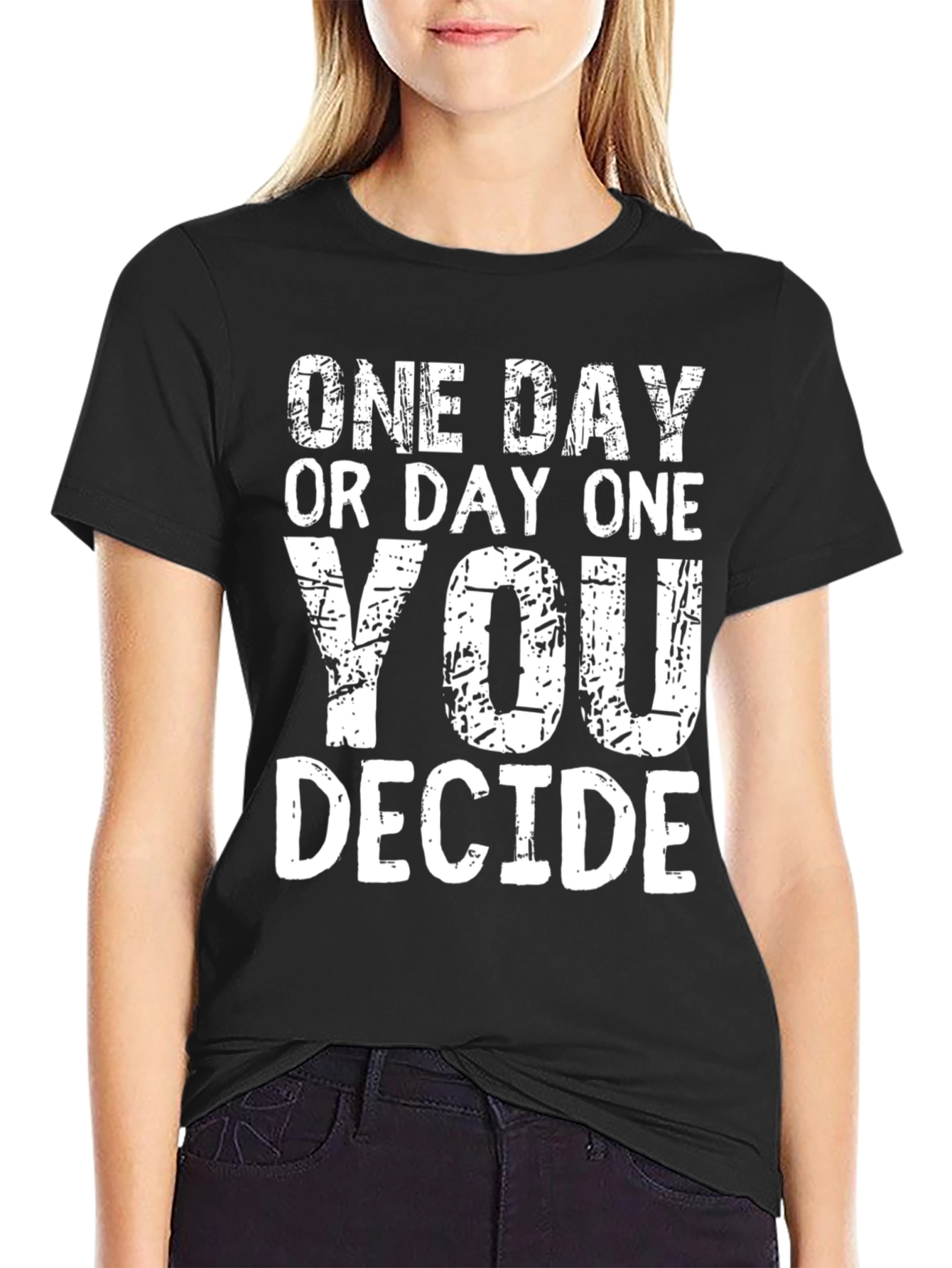 One Day Or Day One T-Shirt