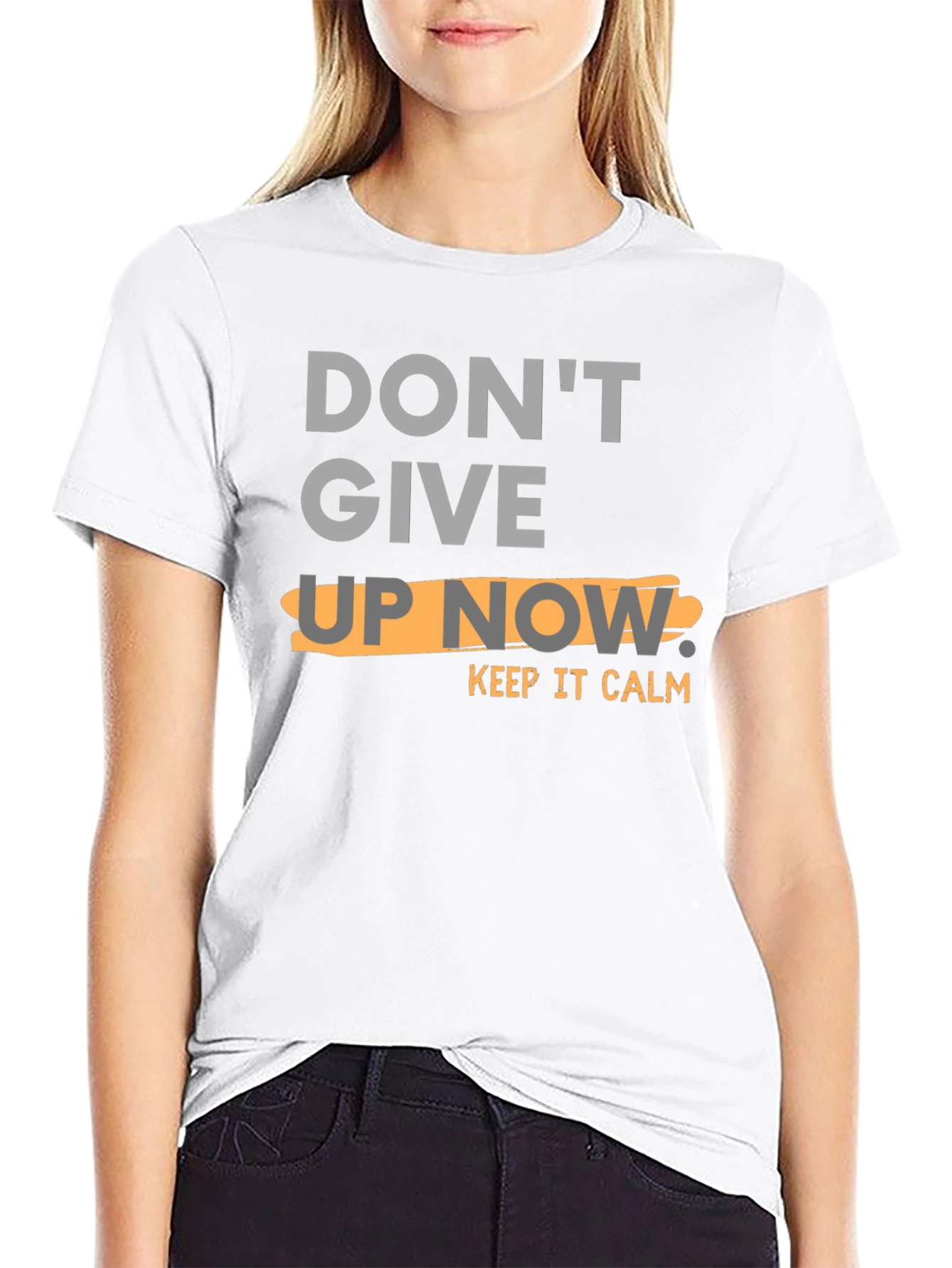 Motivational Dont Give Up Now T-Shirt