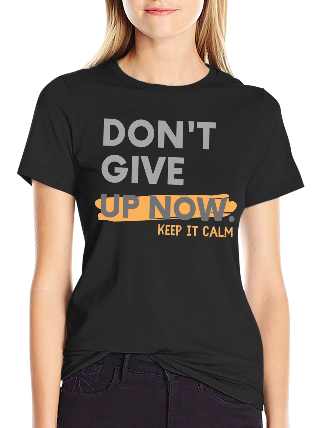 Motivational Dont Give Up Now T-Shirt