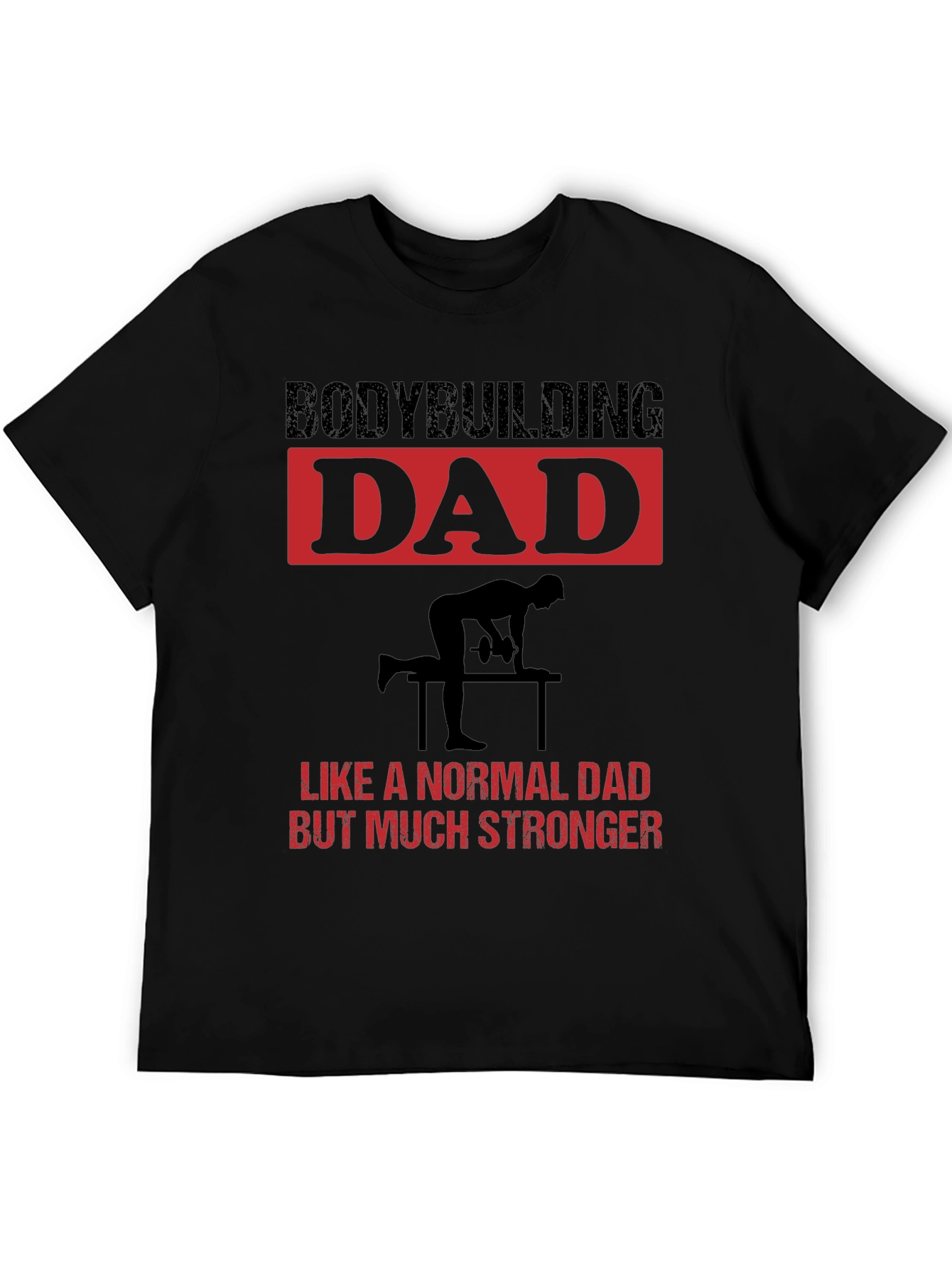 Bodybuilding Dad T-Shirt: Strong Fathers Day Gift