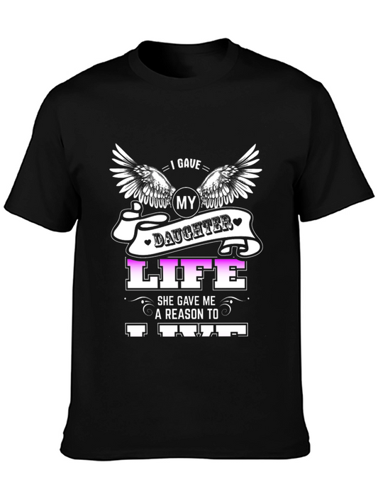 I Gave My Daughter Life T-Shirt - Gift for Dad