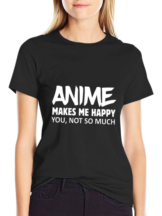 Anime Makes Me Happy Graphic T-Shirt