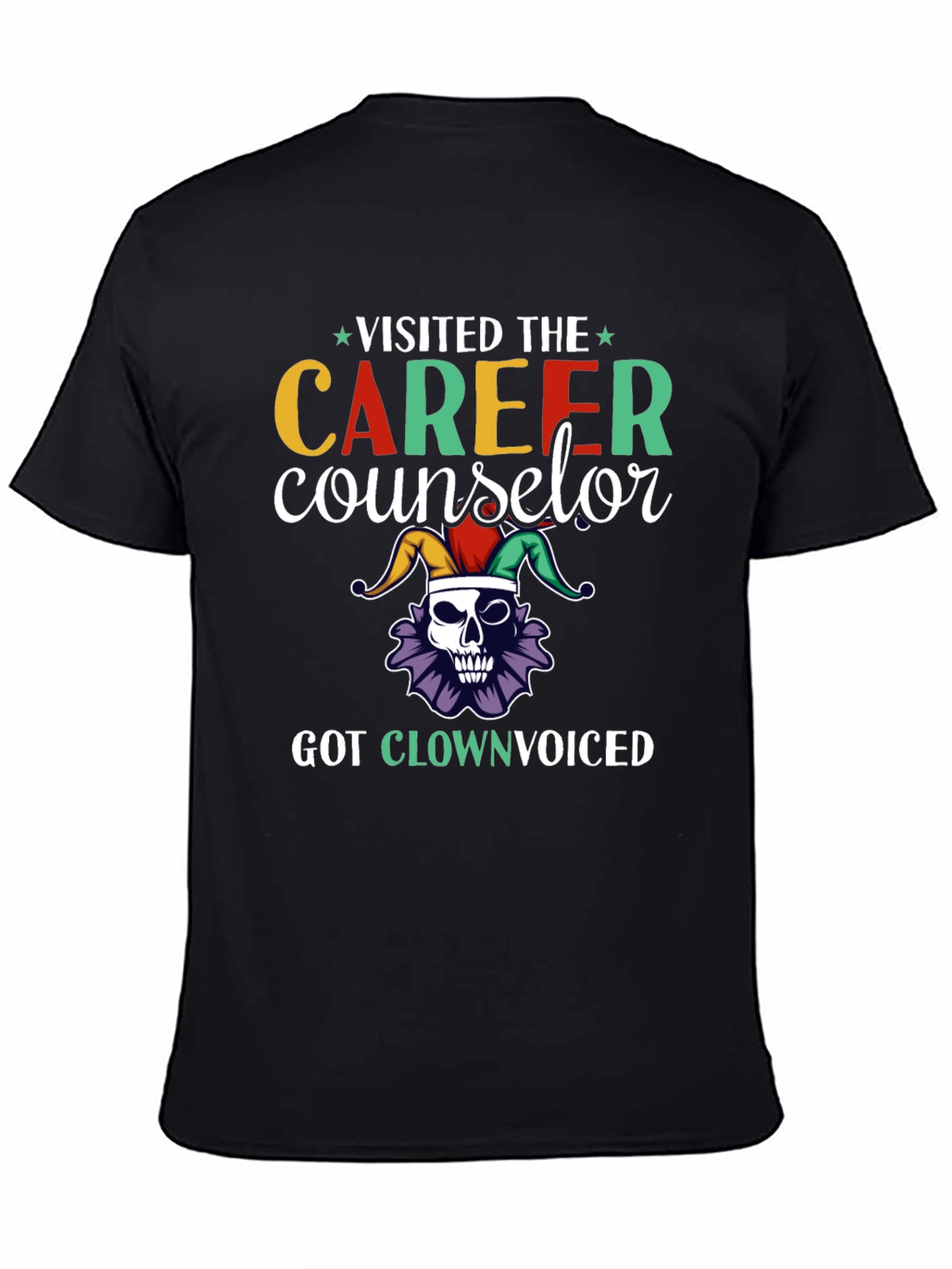 Career Counselor T-Shirt: Got Clownvoiced!