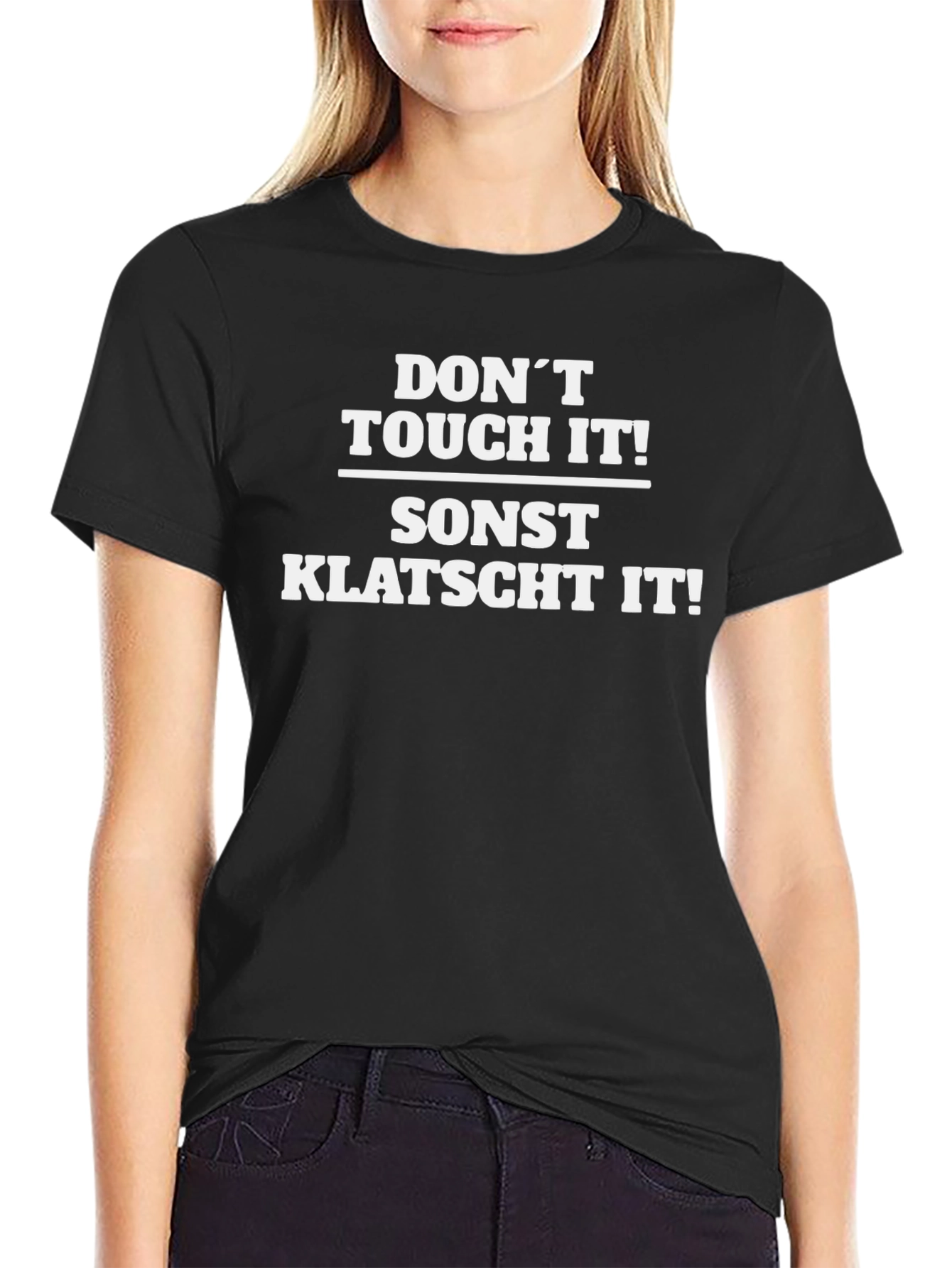 Dont Touch It! Humor Graphic Tee