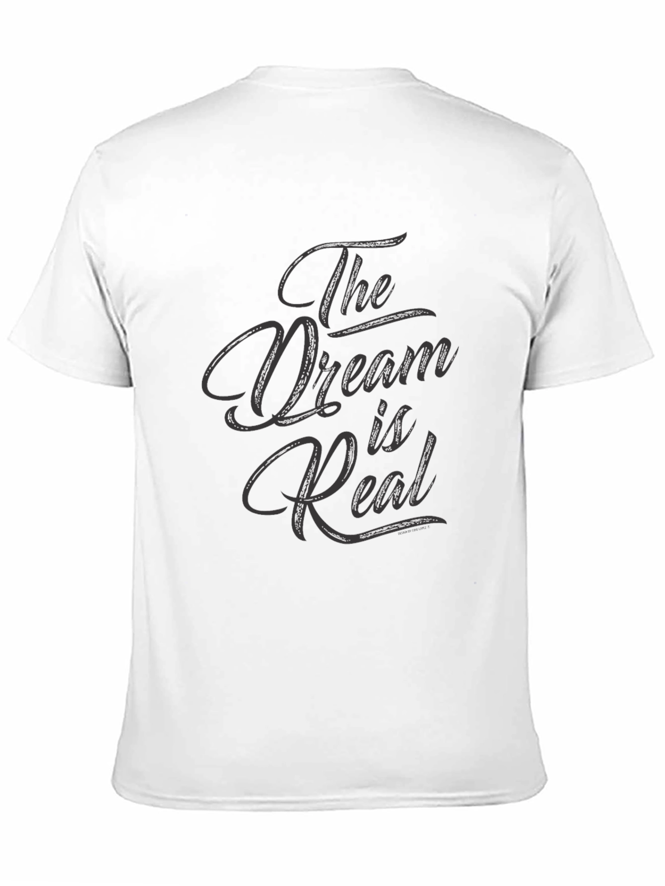The Dream is Real Graphic Tee - Soft Cotton
