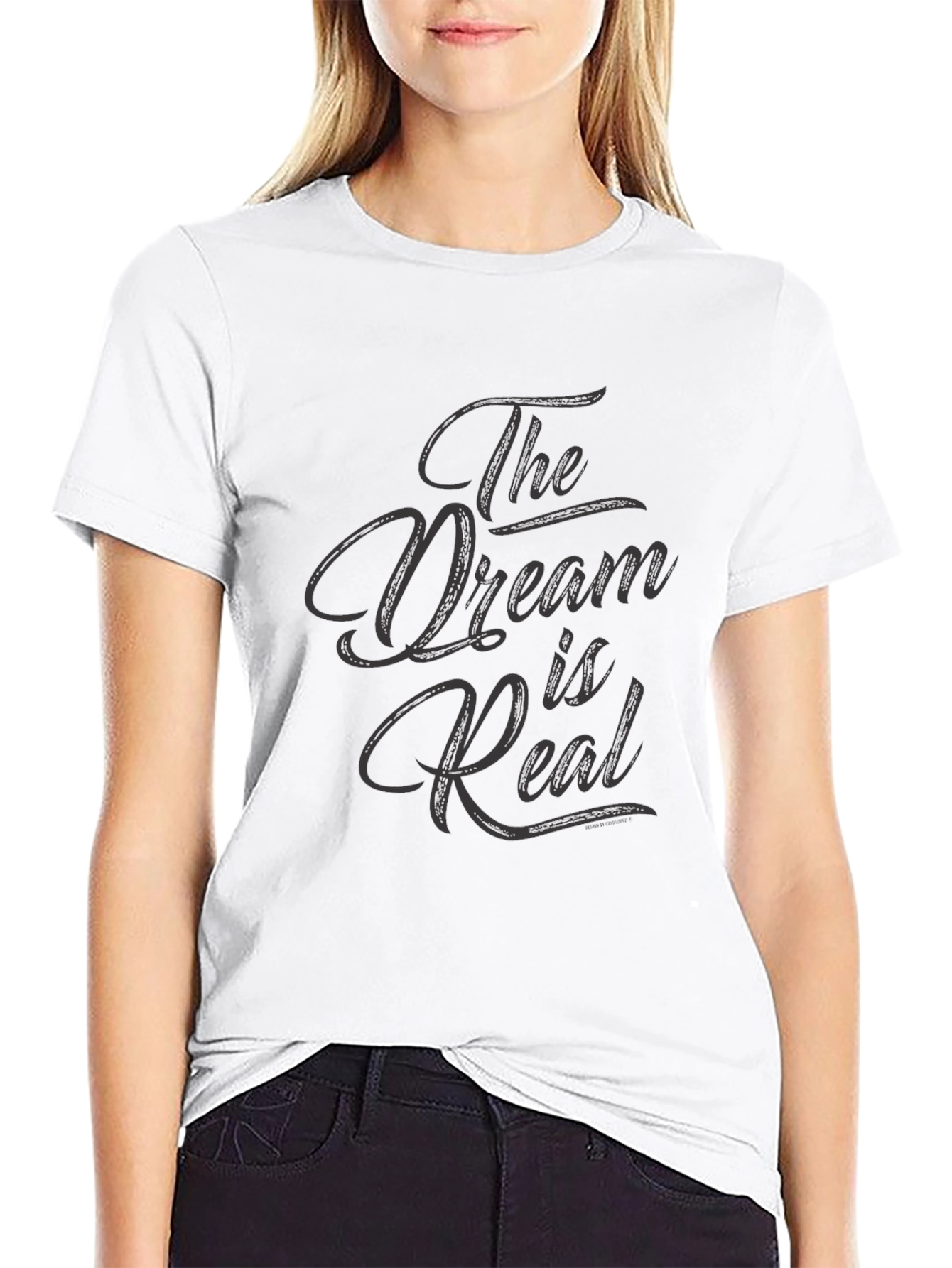 The Dream is Real Graphic Tee - Soft Cotton