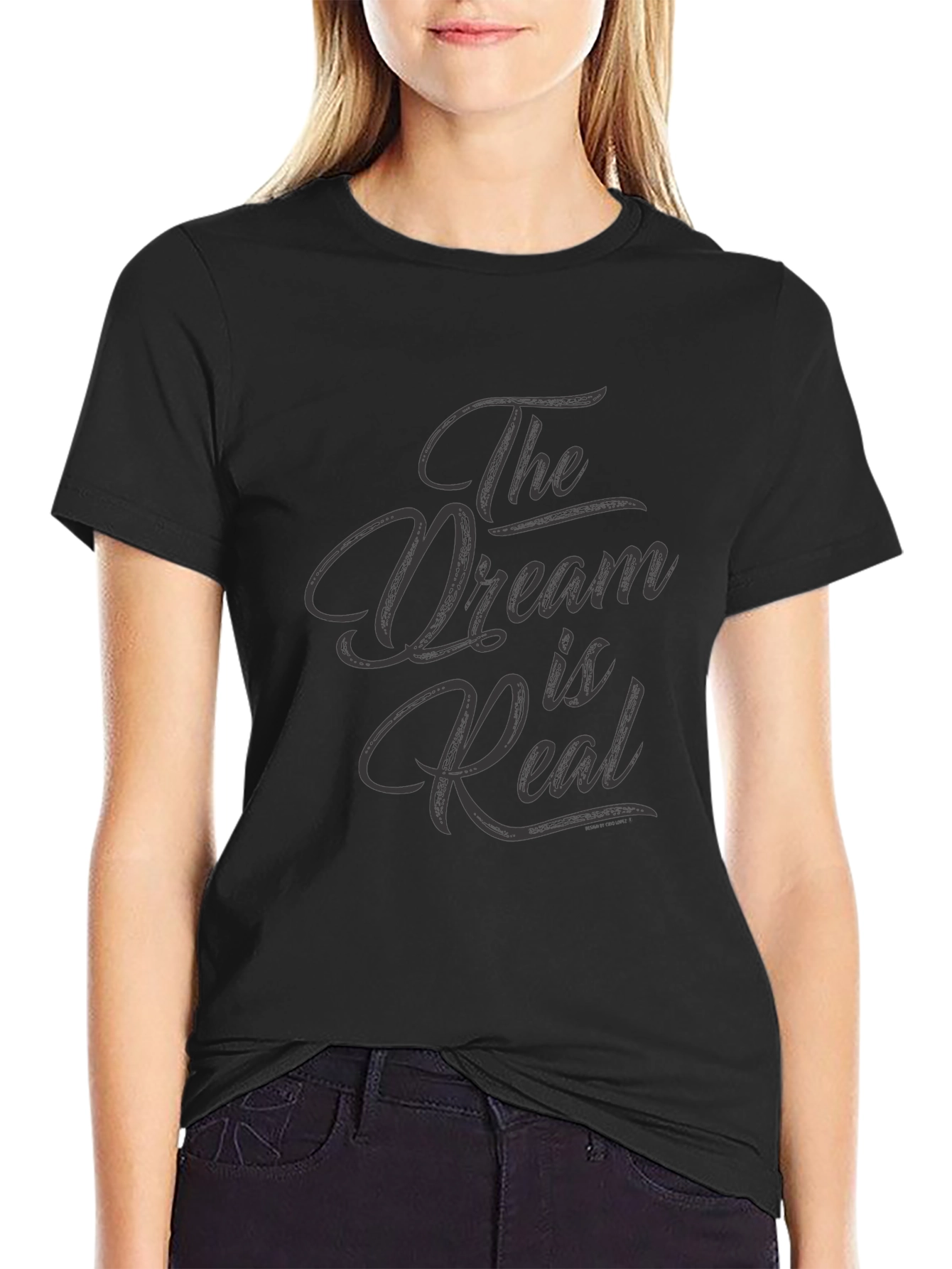 The Dream is Real Graphic Tee - Soft Cotton
