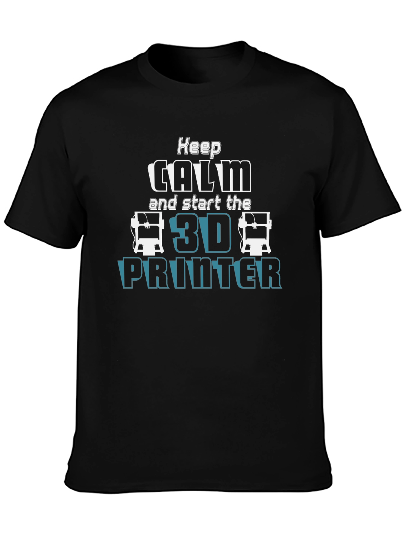 Keep Calm 3D Printer T-Shirt - Geeky Print
