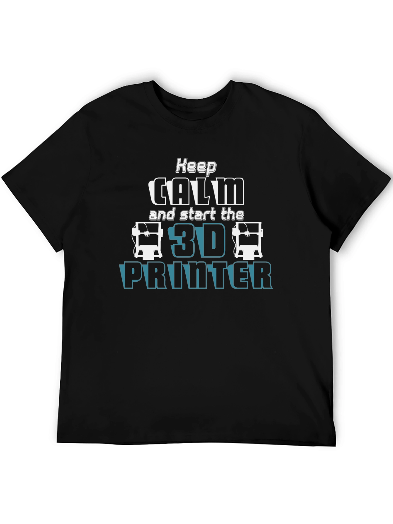 Keep Calm 3D Printer T-Shirt - Geeky Print