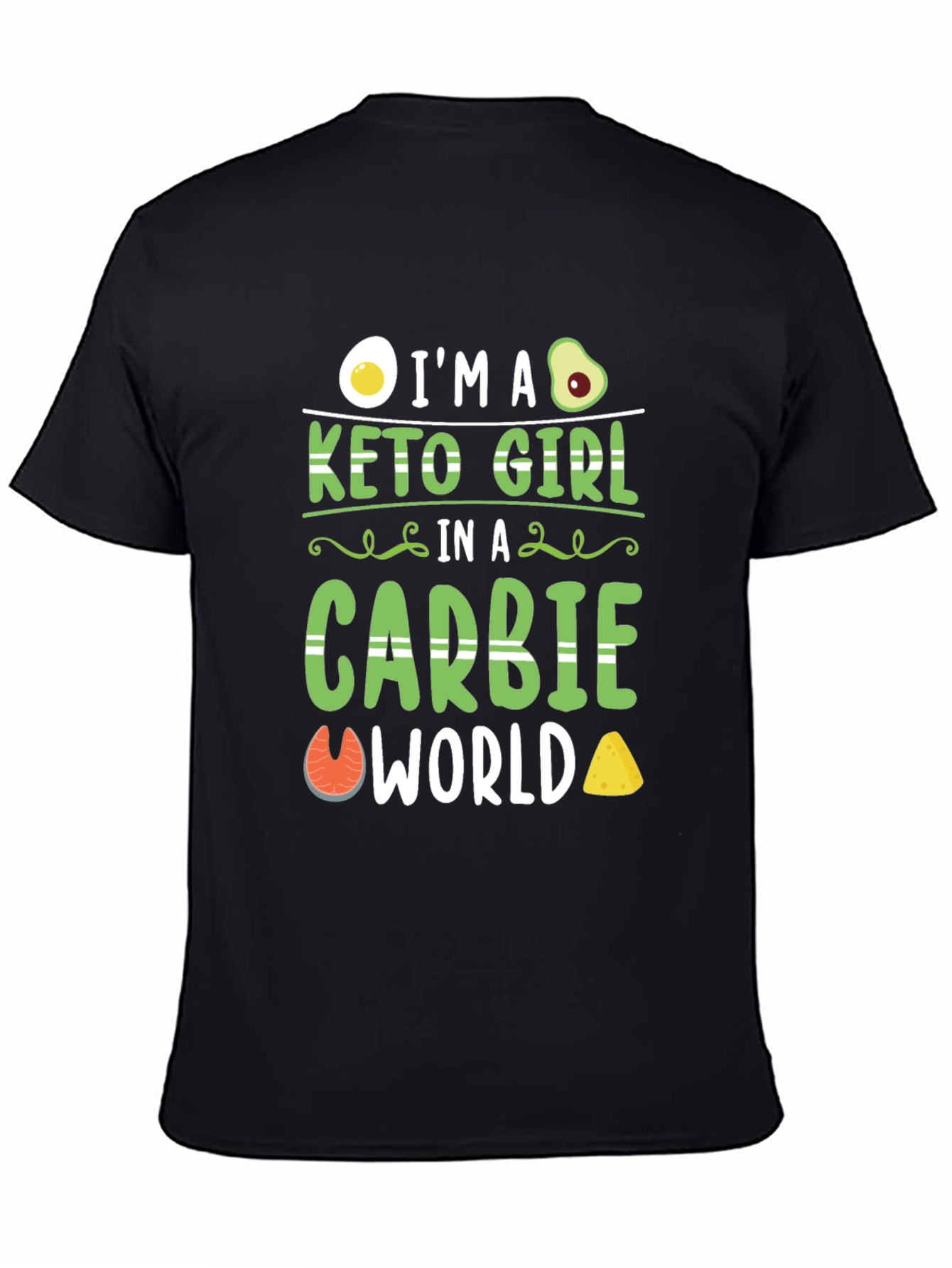 Keto Girl in a Carbie World T-Shirt