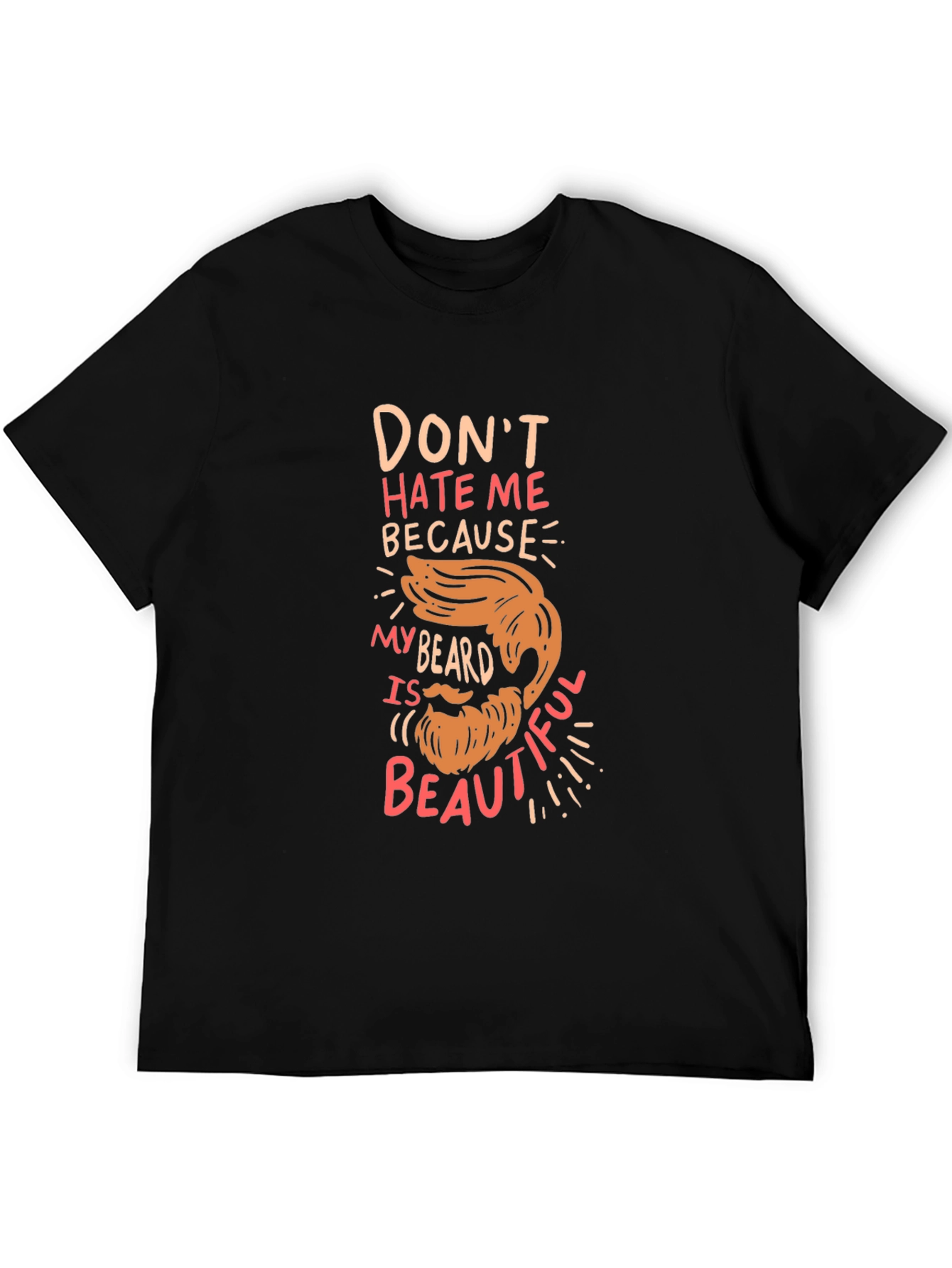 Funny Beard T-Shirt - Dont Hate Me