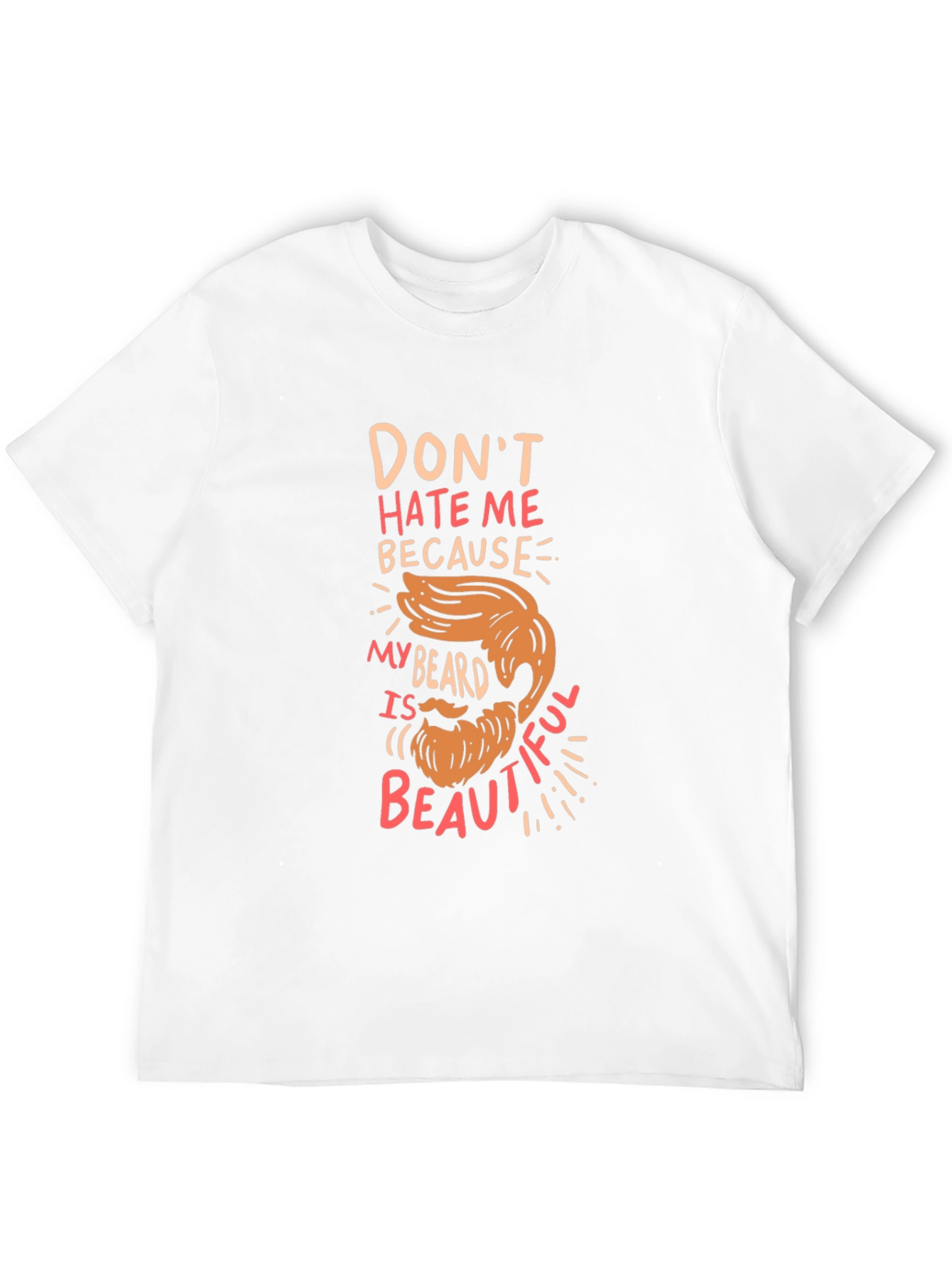 Funny Beard T-Shirt - Dont Hate Me