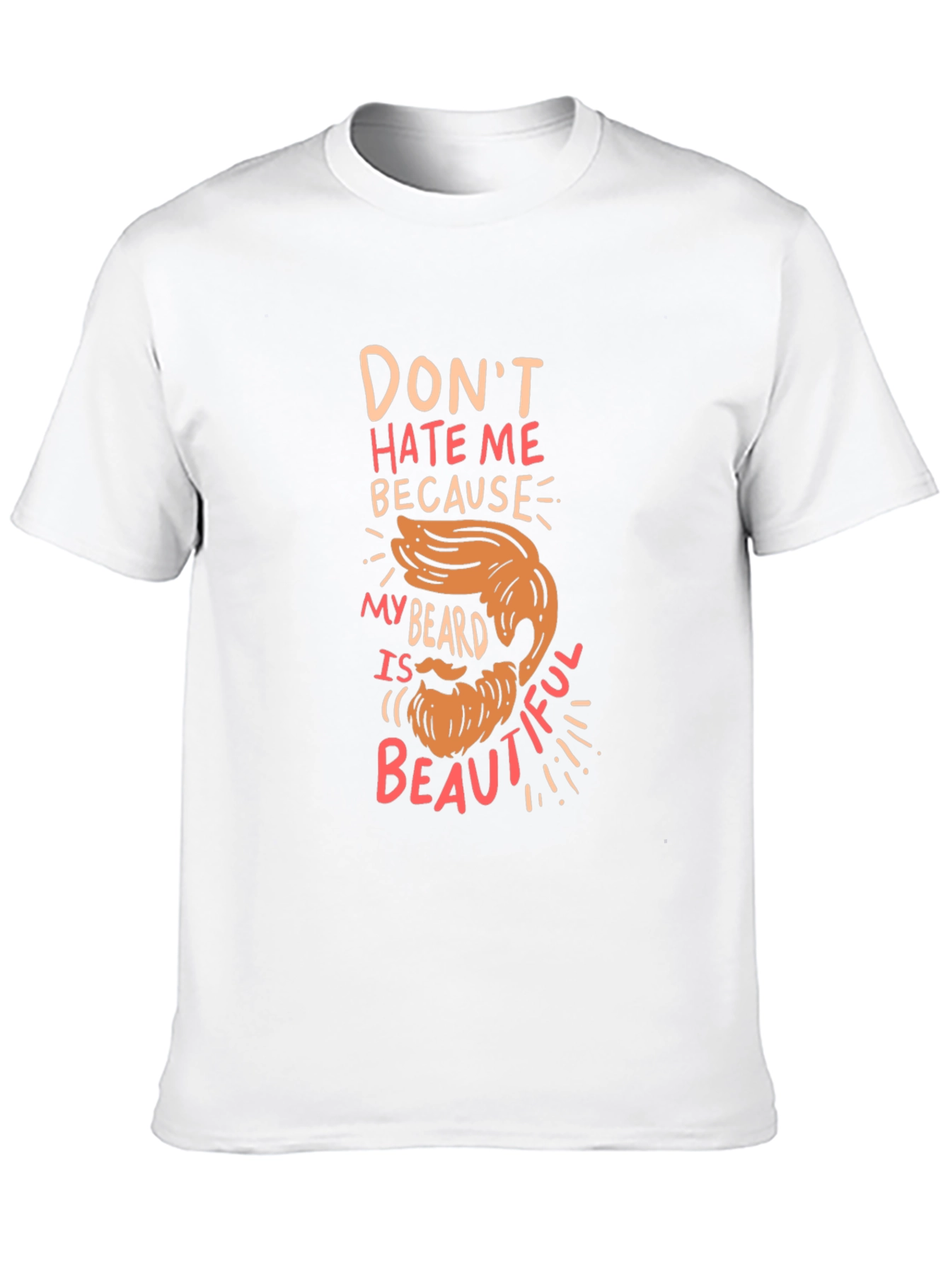 Funny Beard T-Shirt - Dont Hate Me