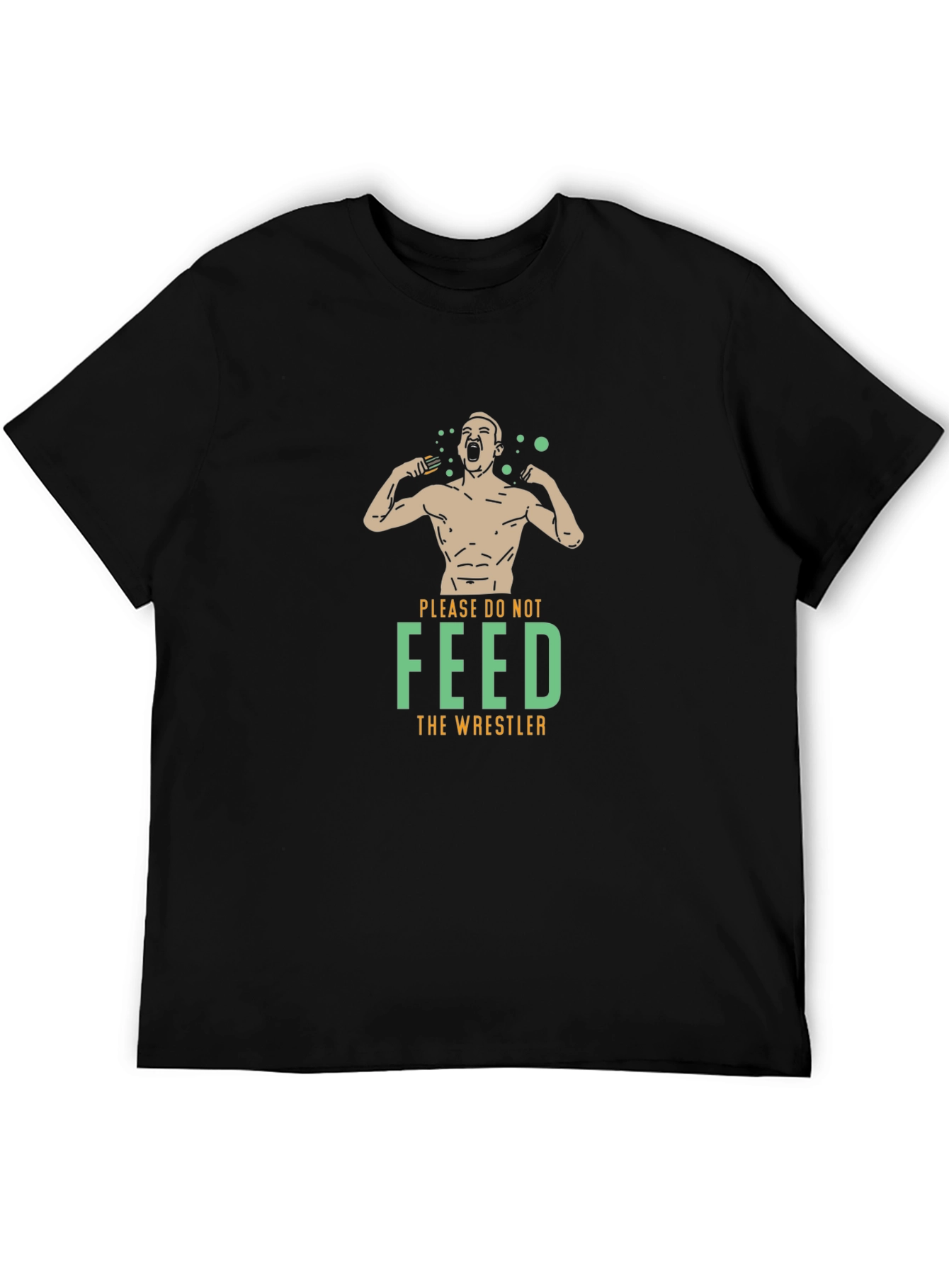 Please Do Not Feed the Wrestler Black T-Shirt