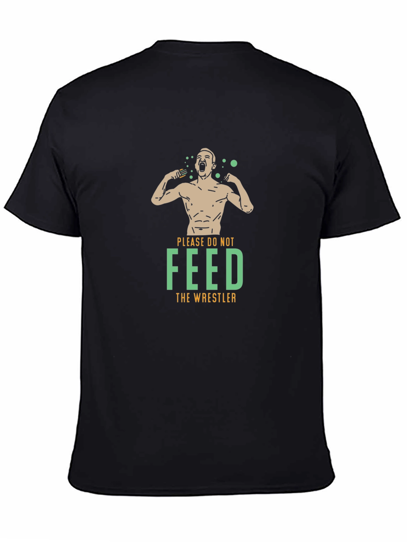 Please Do Not Feed the Wrestler Black T-Shirt