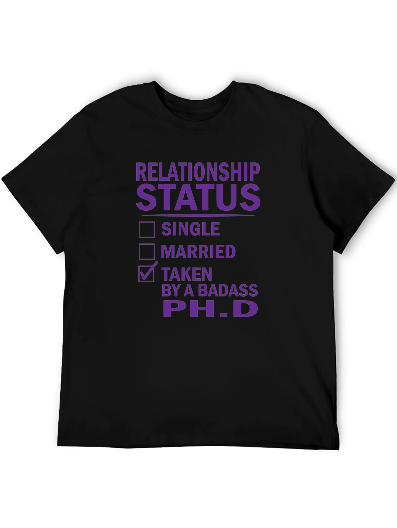 Relationship Status Taken PhD T-Shirt Funny