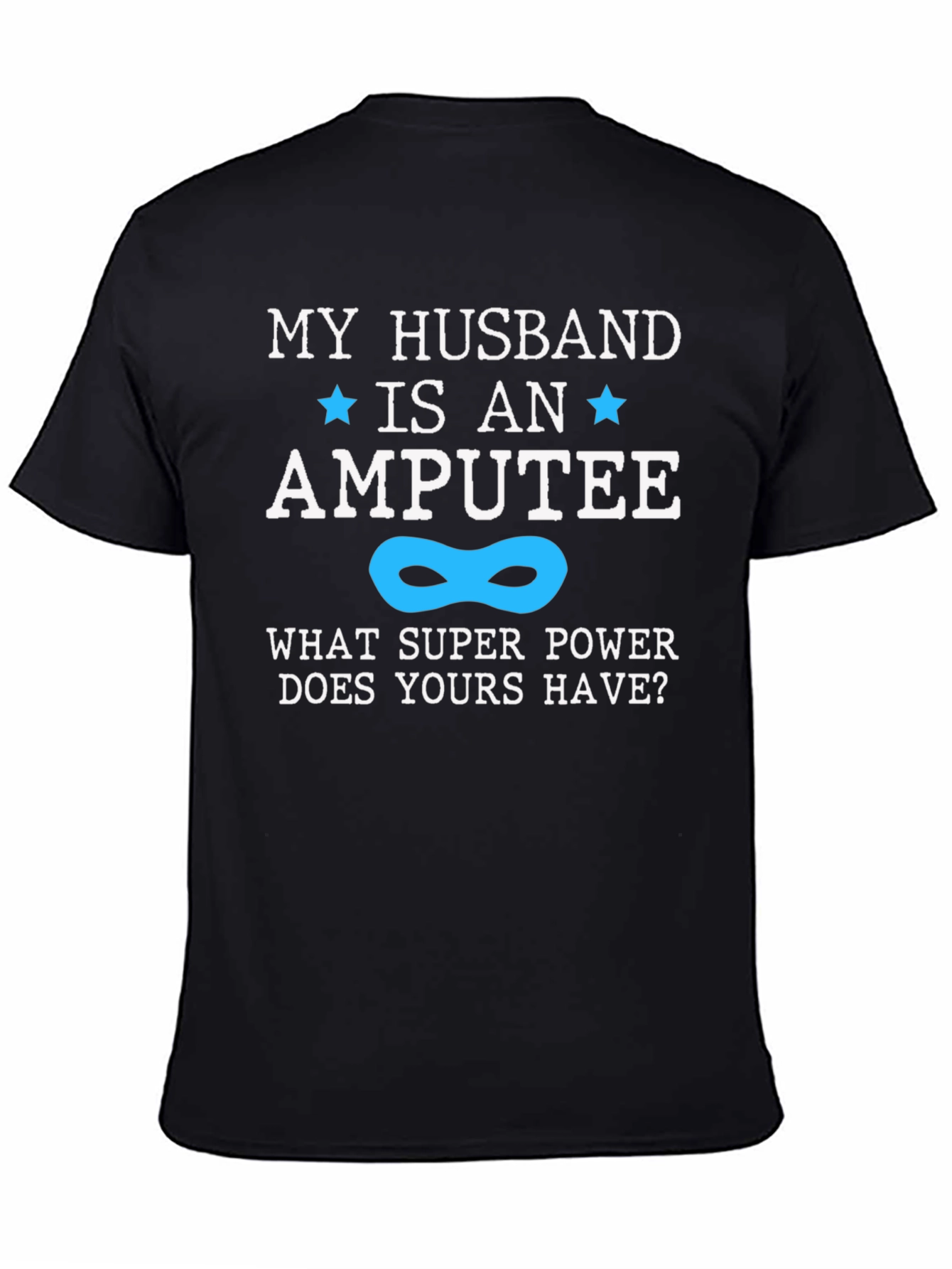 Husband Amputee Superpower T-Shirt