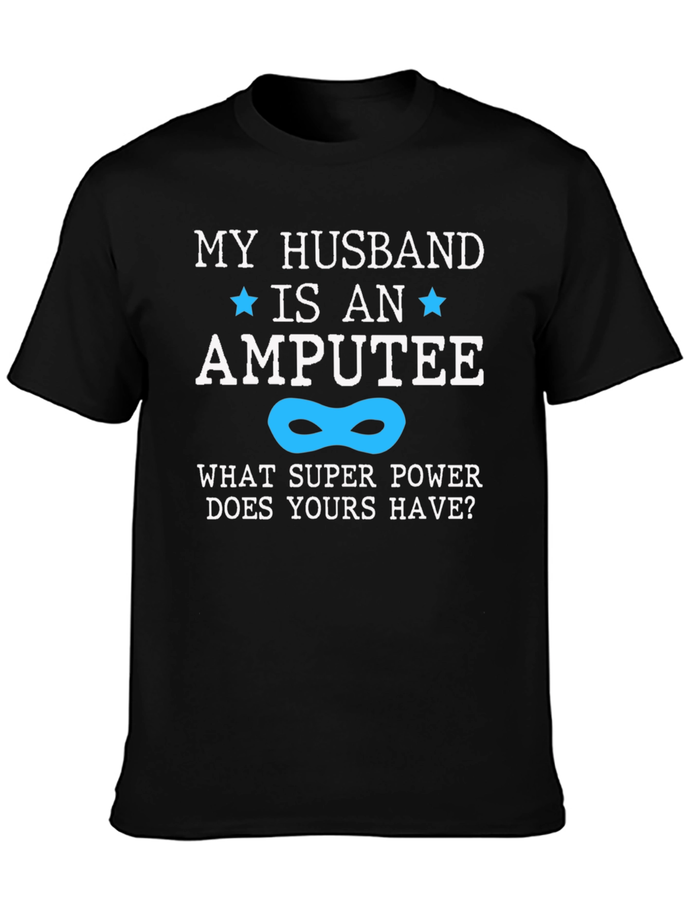Husband Amputee Superpower T-Shirt