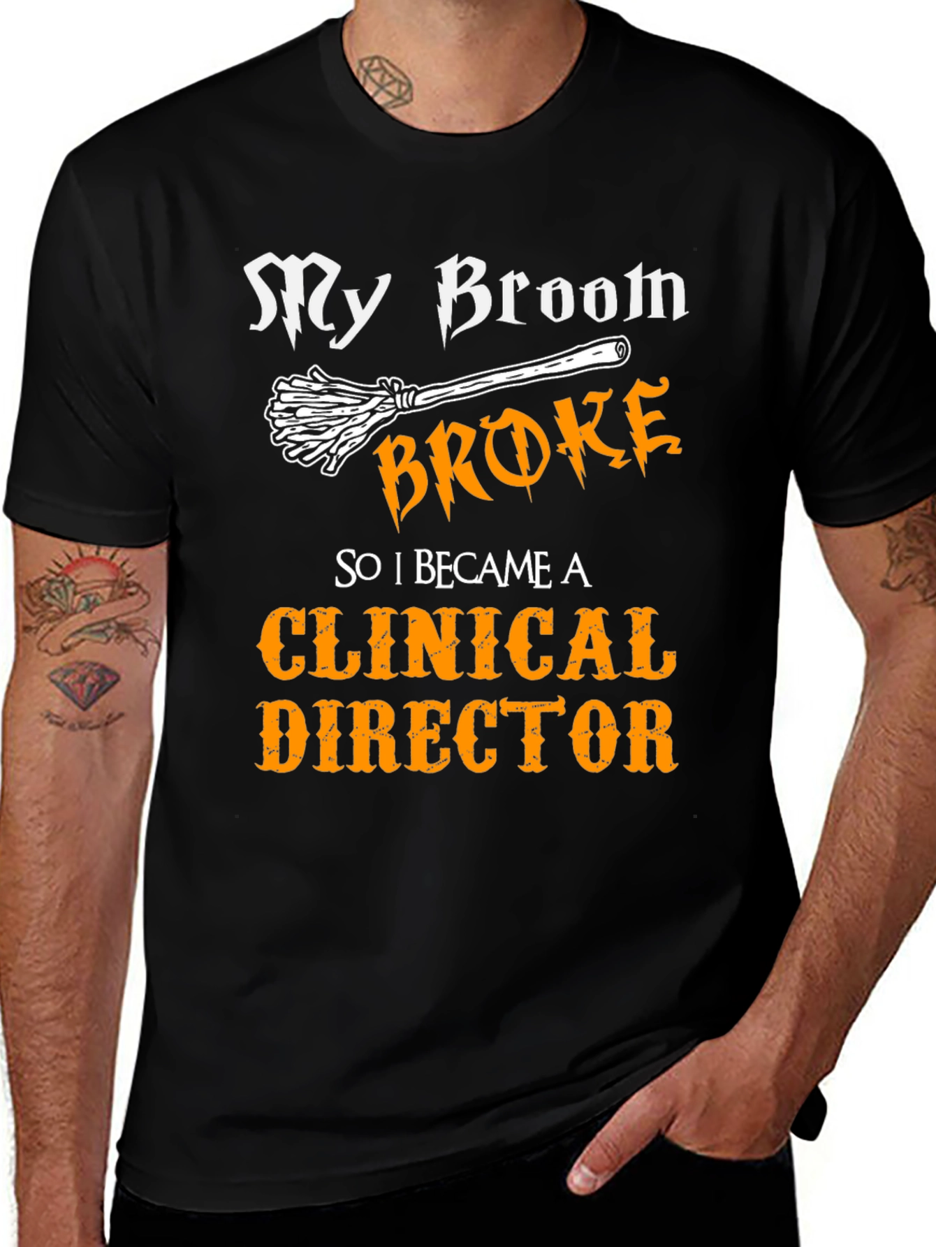 Clinical Director T-Shirt - My Broom Broke