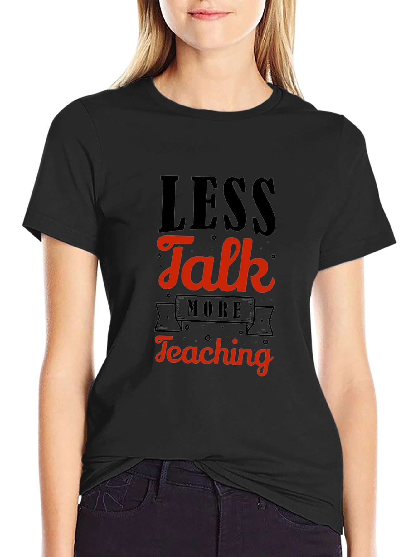 Less Talk More Teaching Graphic Tee - Black
