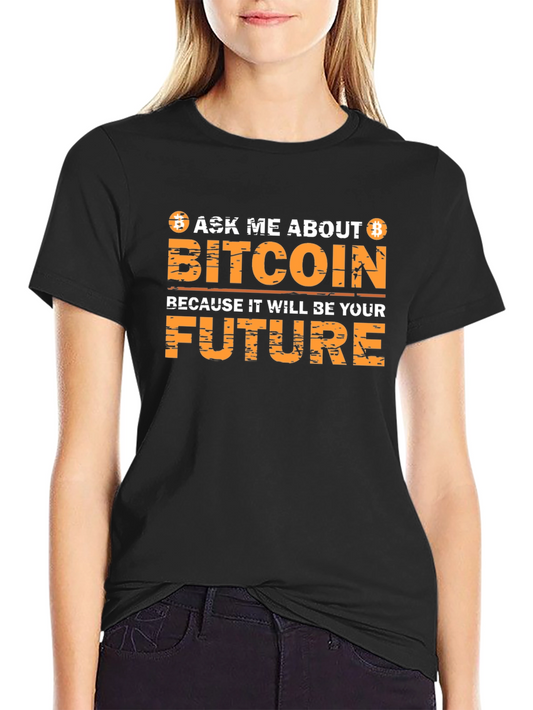 Ask Me About Bitcoin T-Shirt