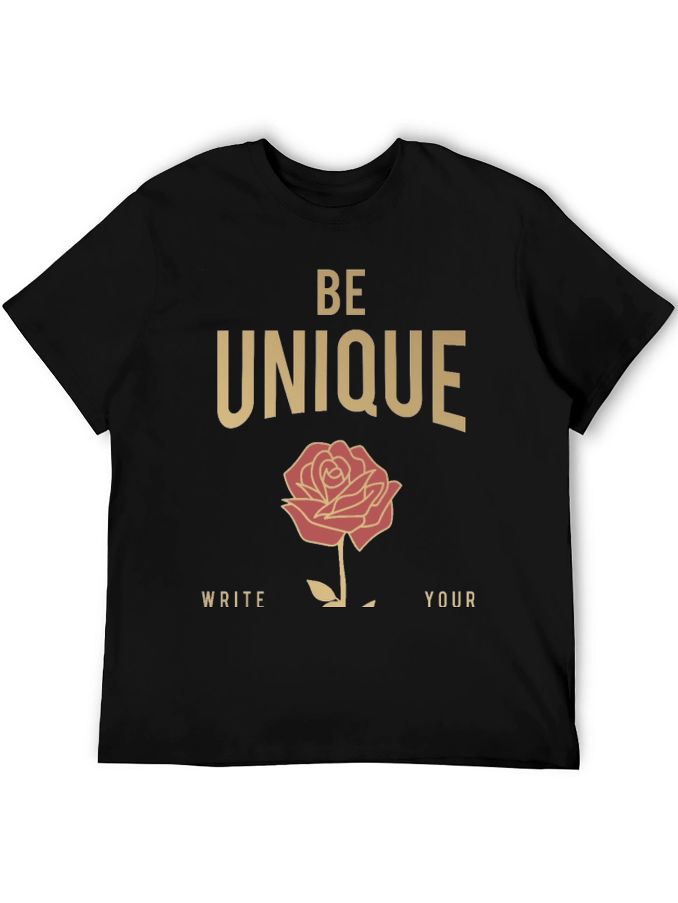 Be Unique Rose Graphic T-Shirt - Stylish Cotton Tee