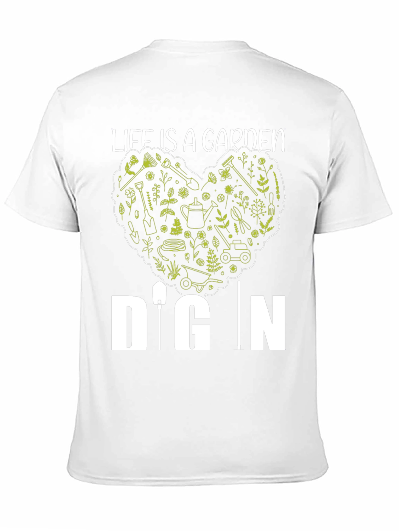 Life is a Garden Dig In Black T-Shirt