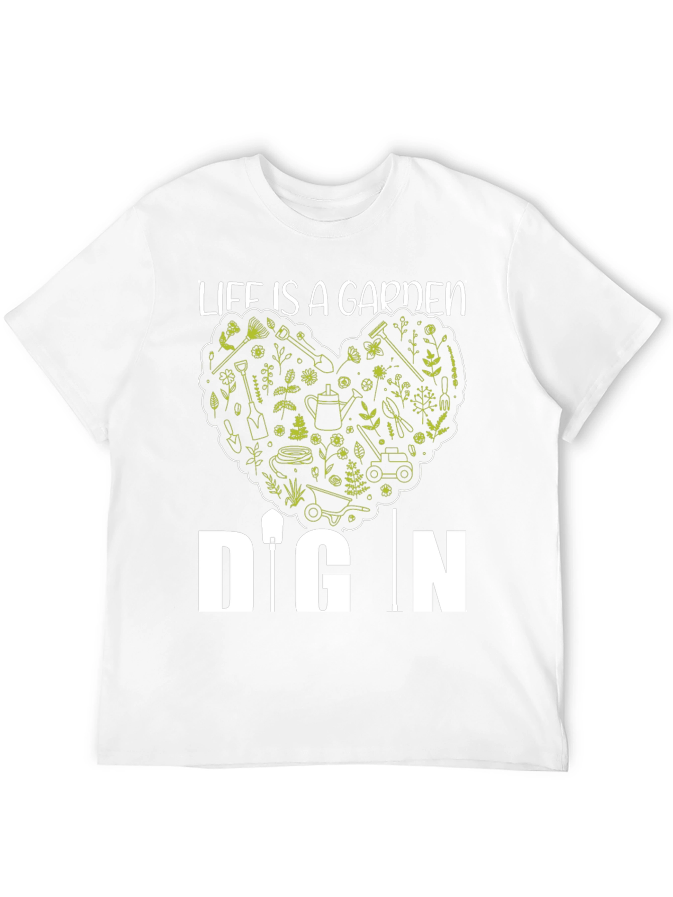 Life is a Garden Dig In Black T-Shirt