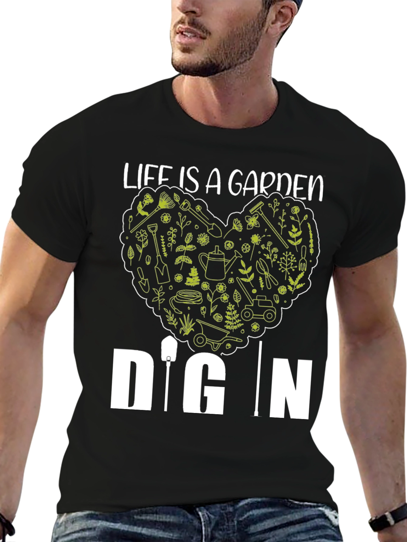 Life is a Garden Dig In Black T-Shirt