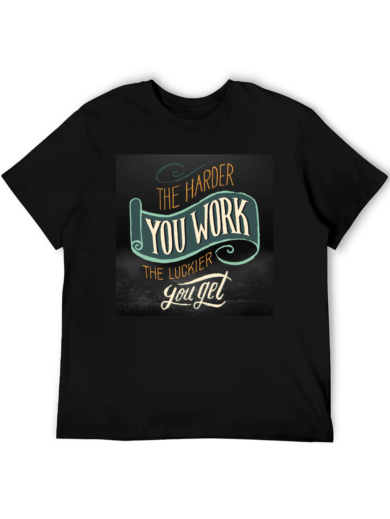 Work Harder Get Luckier Black T-Shirt
