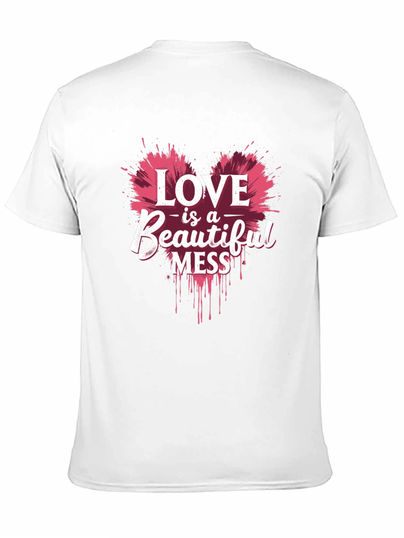 Love is a Beautiful Mess Graphic Tee - Unisex