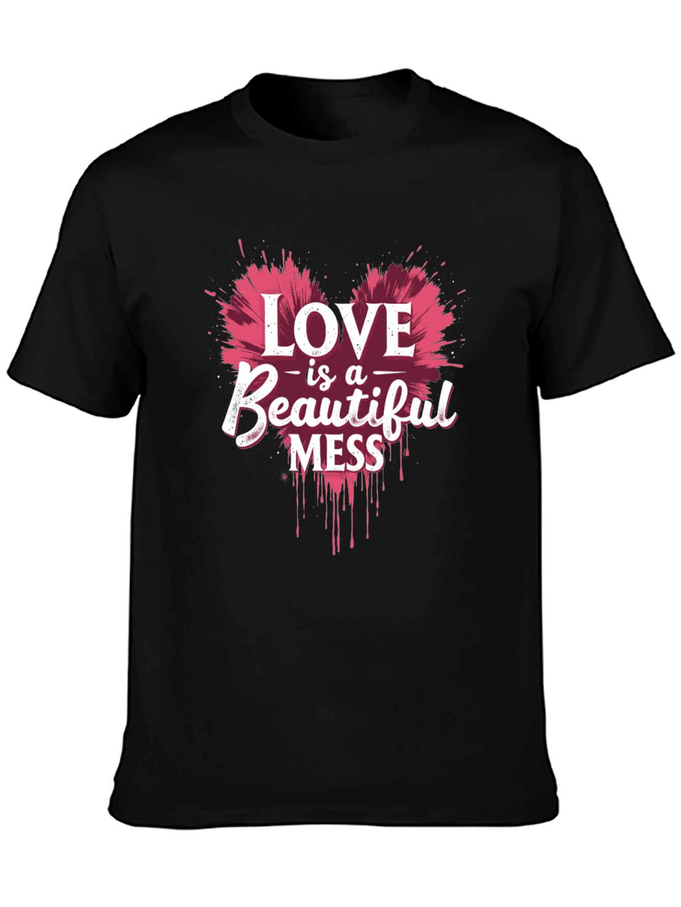 Love is a Beautiful Mess Graphic Tee - Unisex