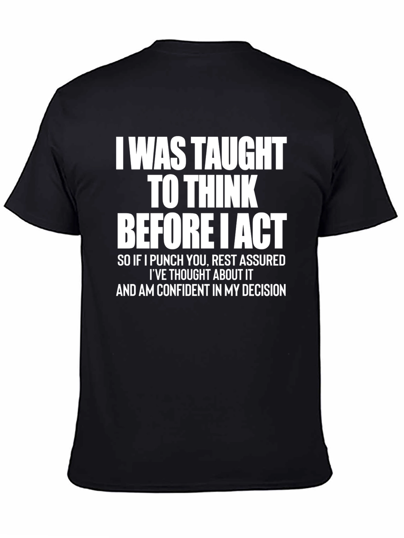 Think Before I Act Graphic Tee