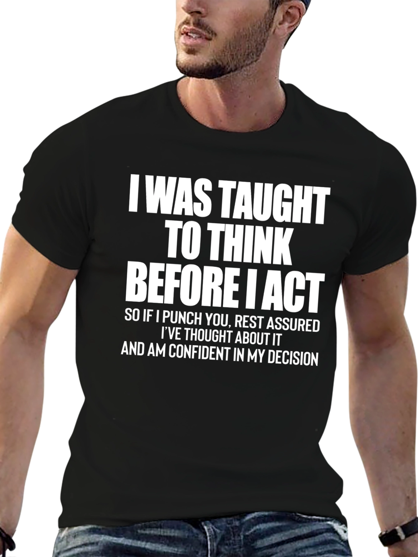 Think Before I Act Graphic Tee