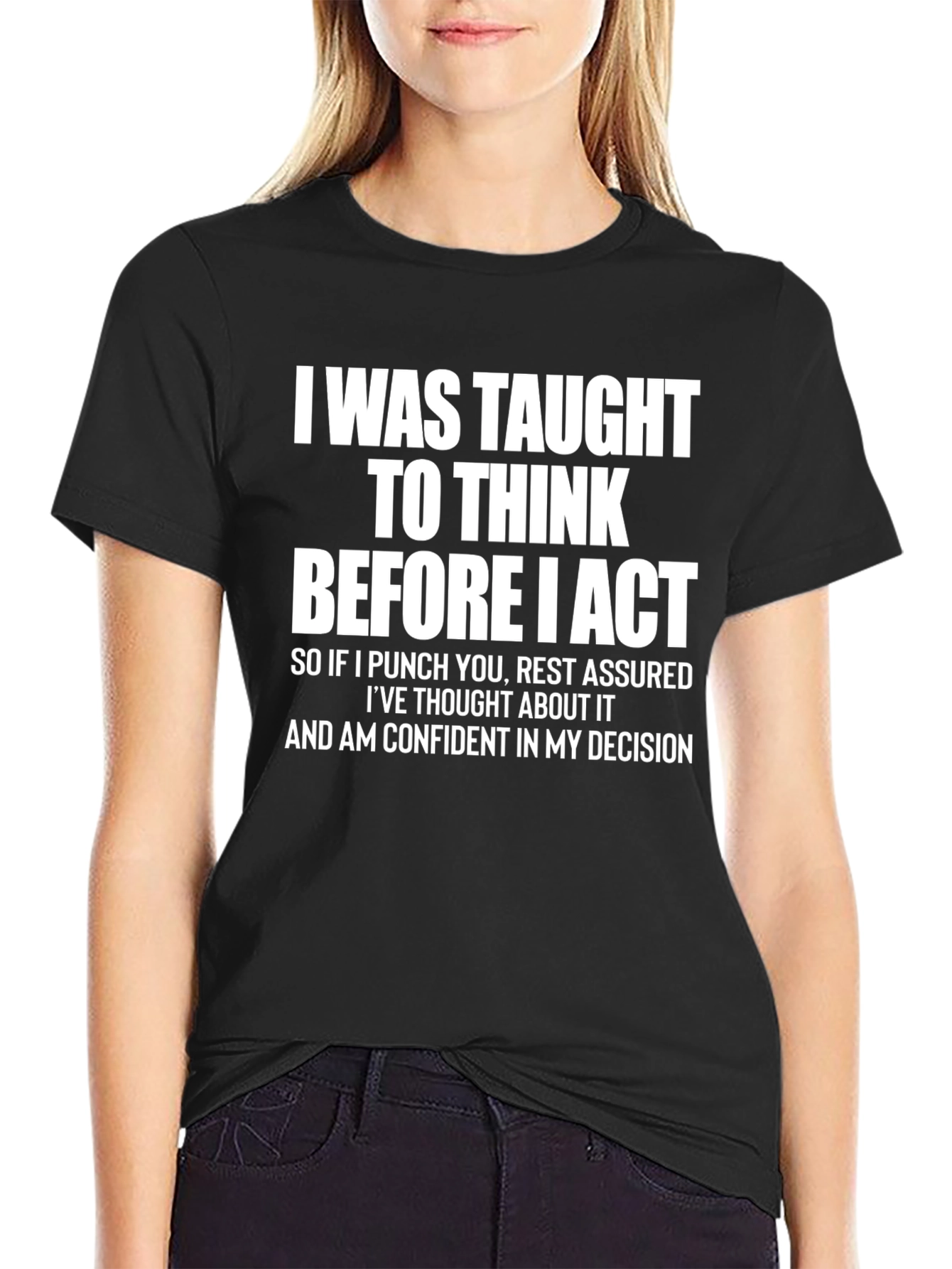 Think Before I Act Graphic Tee