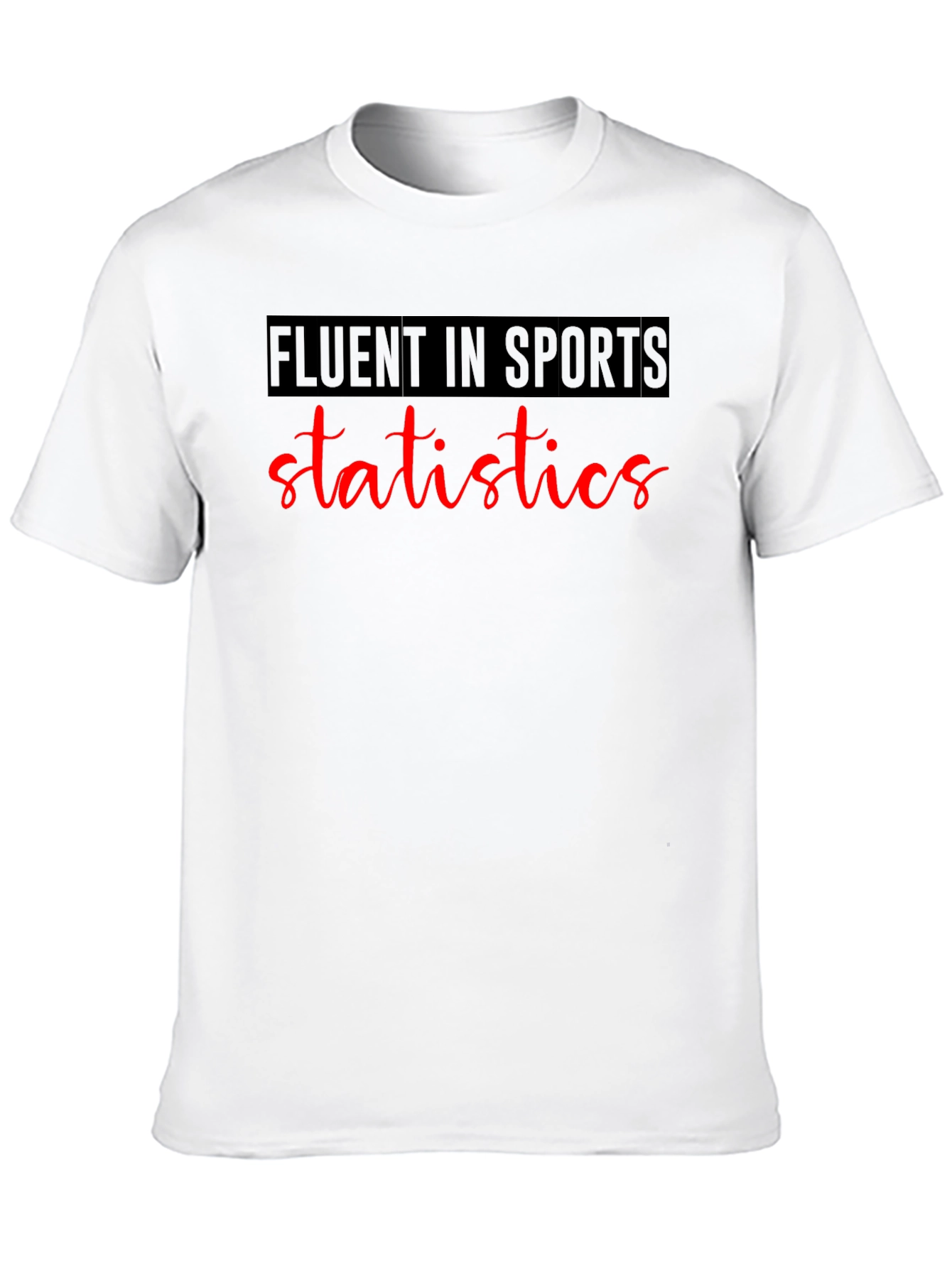 Fluent in Sports Statistics Graphic Tee