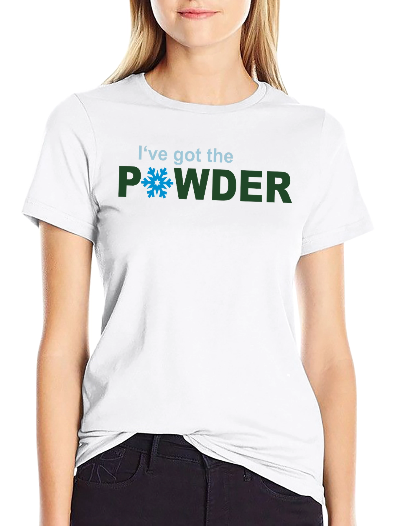 Ive Got the Powder - Ski/Snowboard Graphic Tee